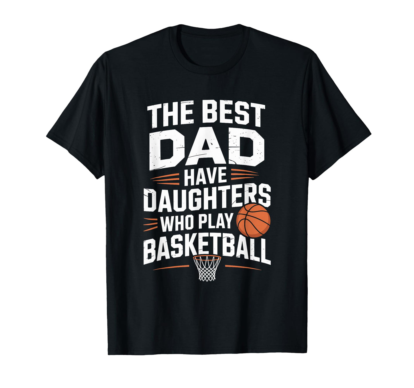 Best Dads Have Daughters Who Play T-Shirt - Unique Graphic for Adults - T-Shirt, Sweatshirt, Hoodie