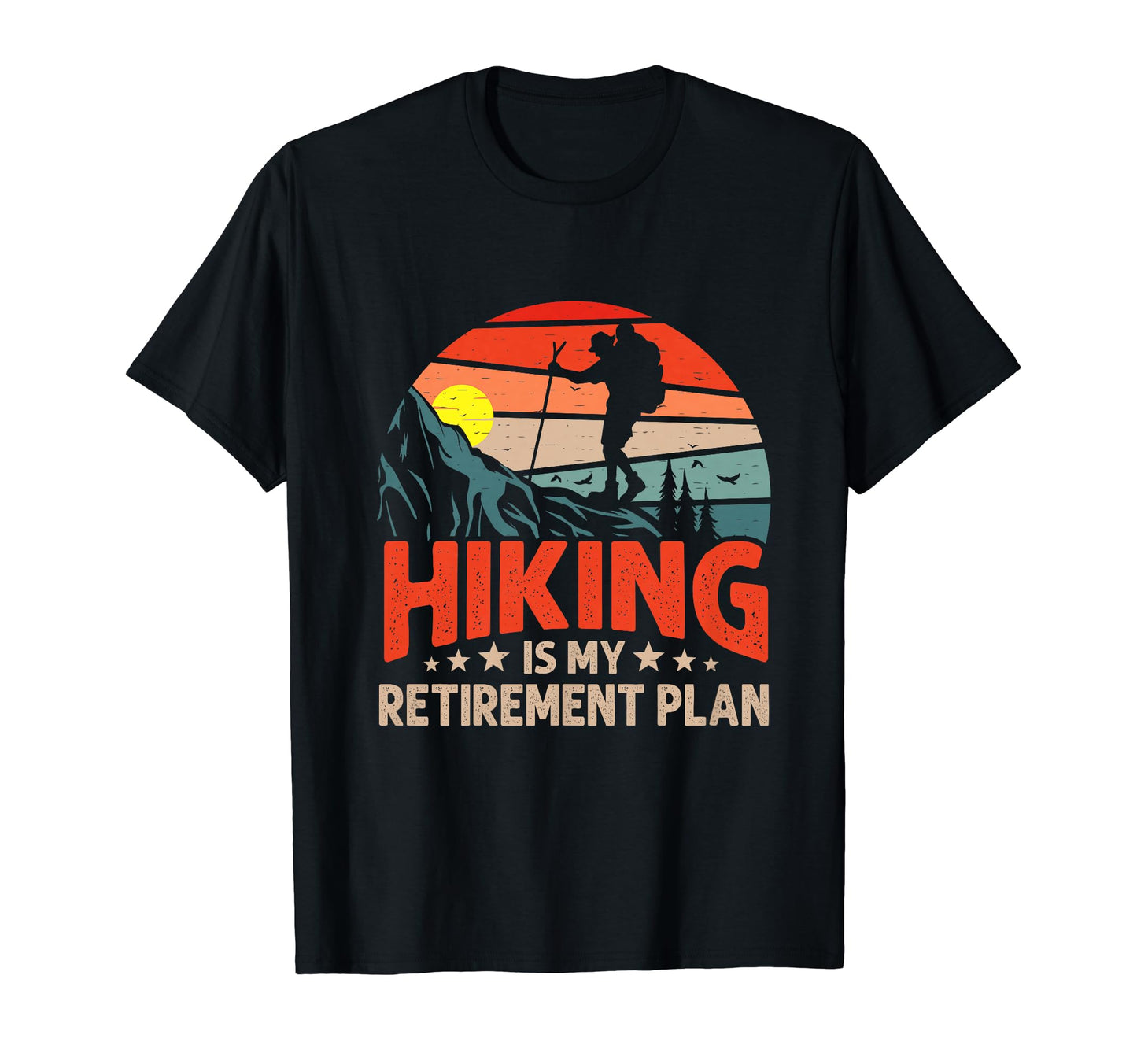 Funny Dad Retired Grandpa Hiking Is T-Shirt - Streetwear Style for Adults - T-Shirt, Sweatshirt, Hoodie