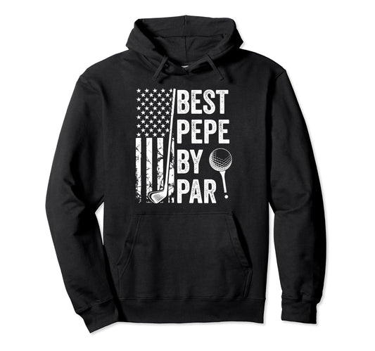 Best Pepe Par Usa Flag Golf Fathers Day Hoodie - Graphic Print Unisex - T-Shirt, Sweatshirt, Hoodie