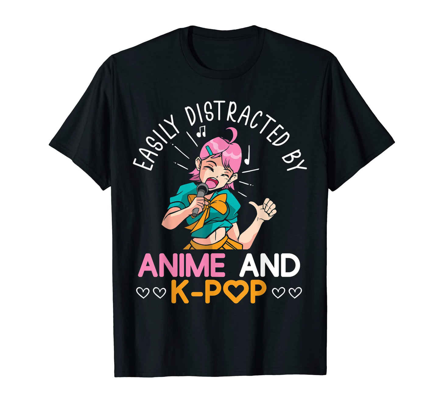 Easily Distracted Anime And K Pop Anime T-Shirt - Graphic Print Men Women - T-Shirt, Sweatshirt, Hoodie