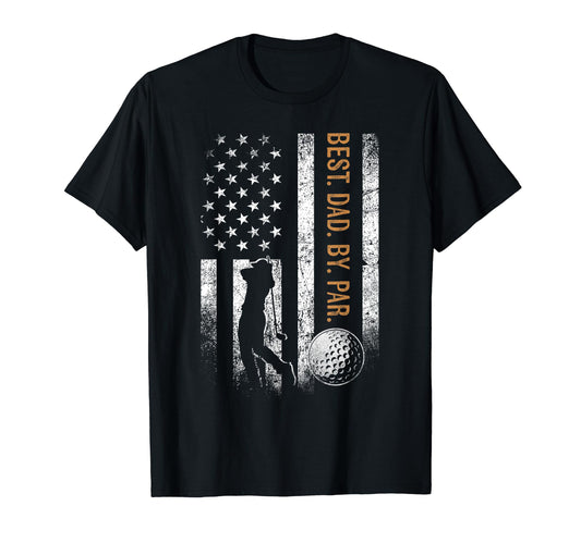 Best Dad Par Golfing Gifts Dad T-Shirt - Casual Everyday Wear Unisex - T-Shirt, Sweatshirt, Hoodie