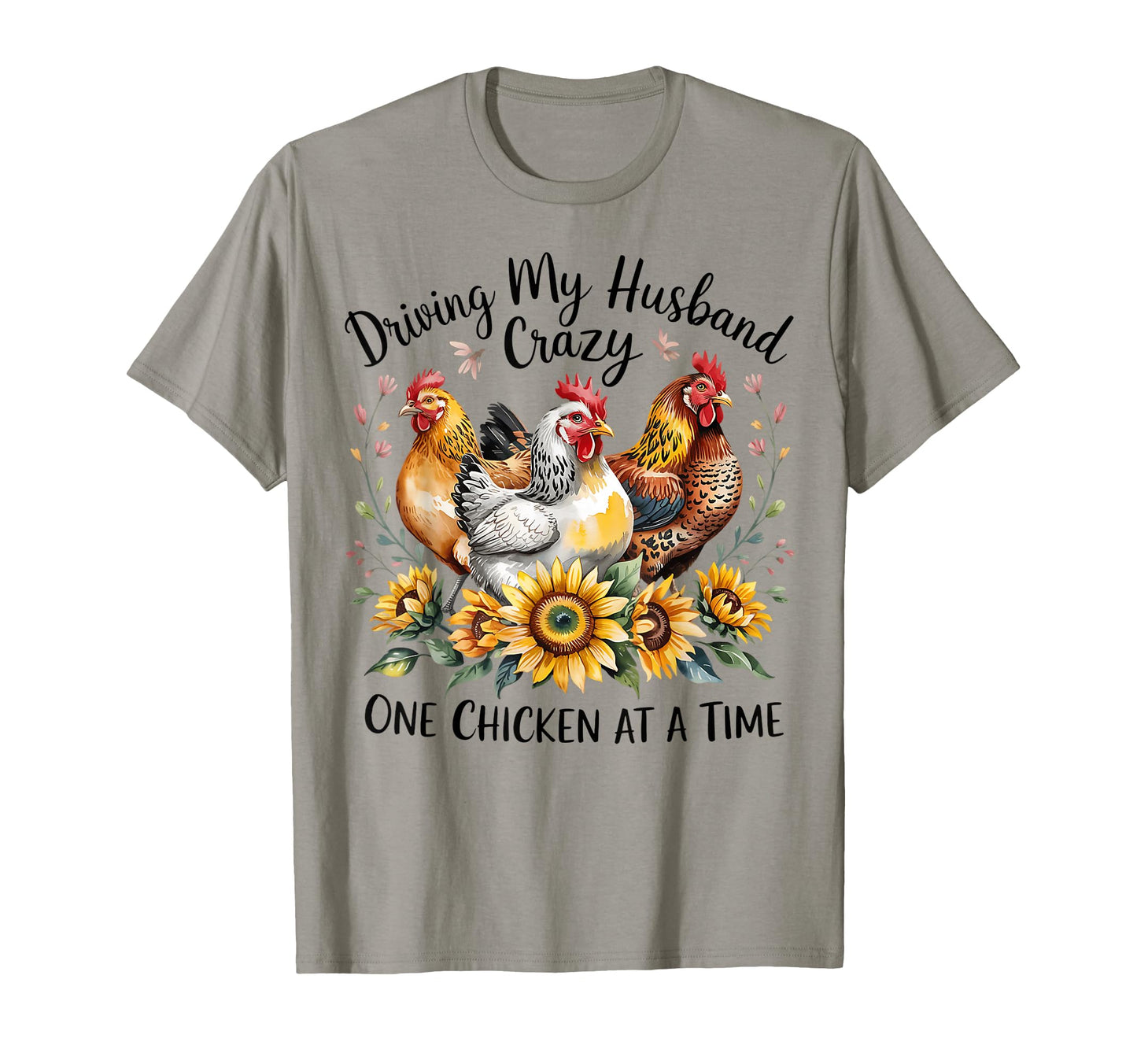 Driving My Husband Crazy One Chicken T-Shirt - Novelty Apparel for Adults - T-Shirt, Sweatshirt, Hoodie