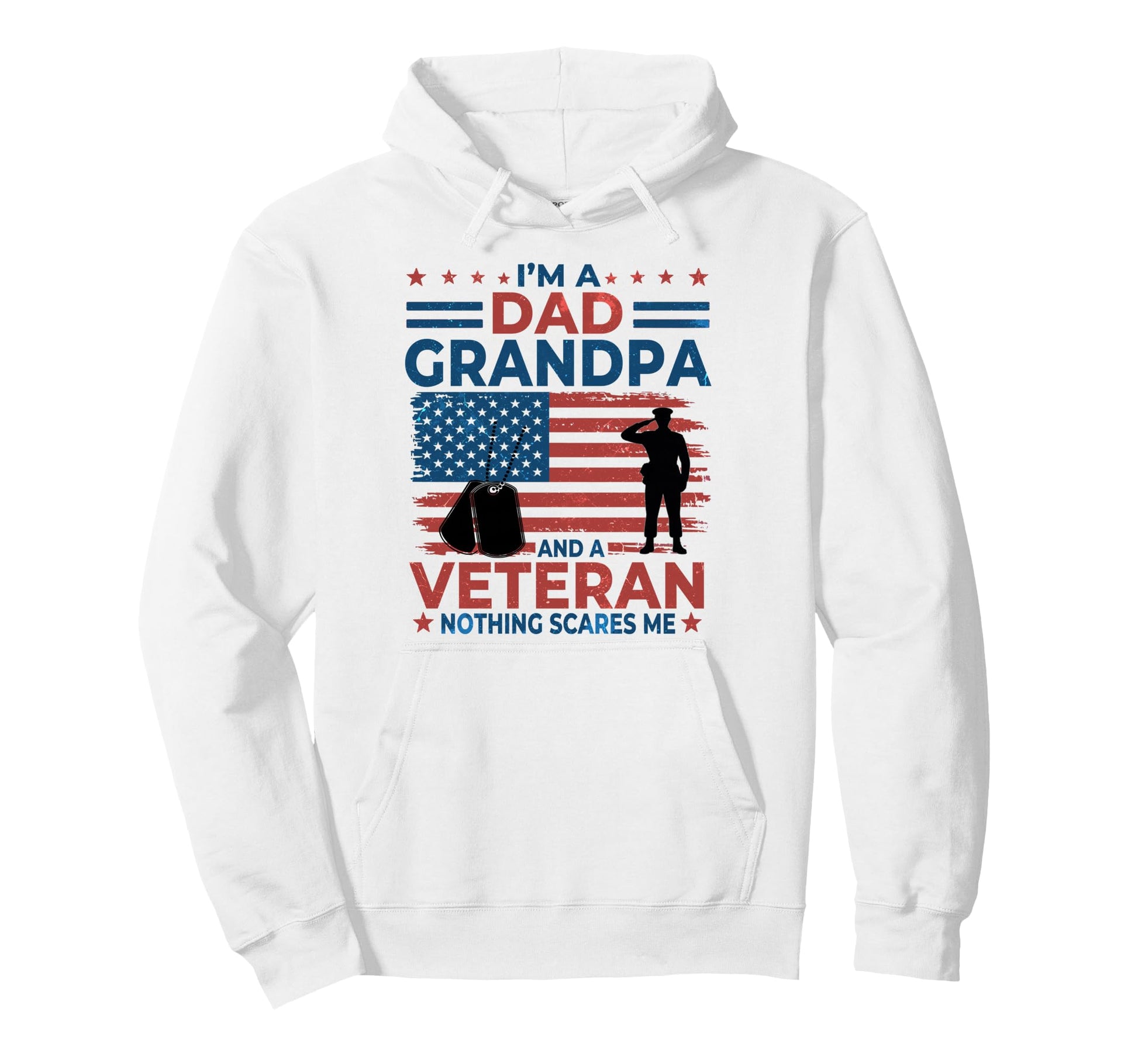 Im Dad Grandpa And Veteran Fathers Hoodie - Casual Everyday Wear Men Women - T-Shirt, Sweatshirt, Hoodie