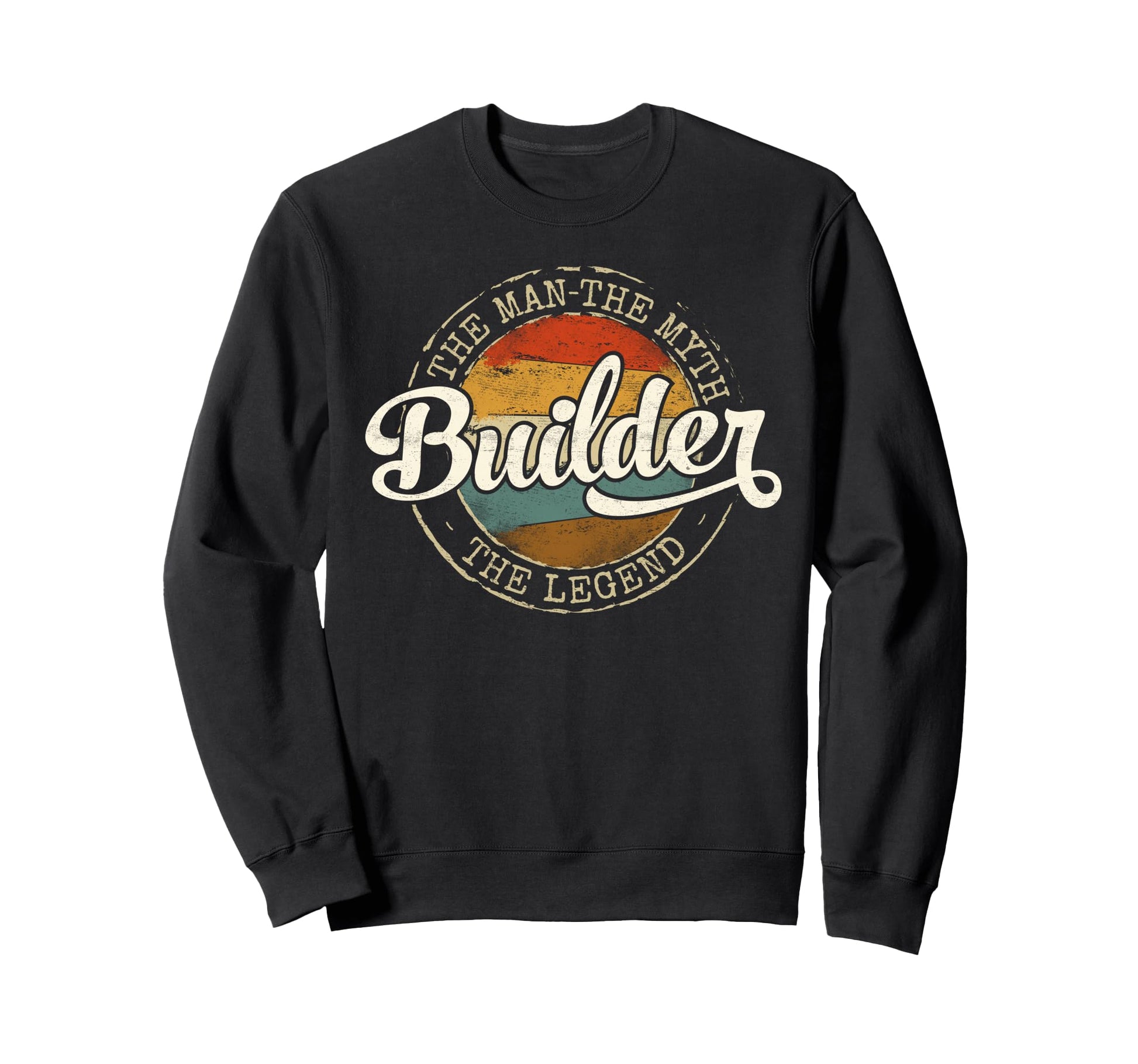 Builder Myth Legend Stamp Contractor Sweatshirt - Novelty Apparel Unisex - T-Shirt, Sweatshirt, Hoodie