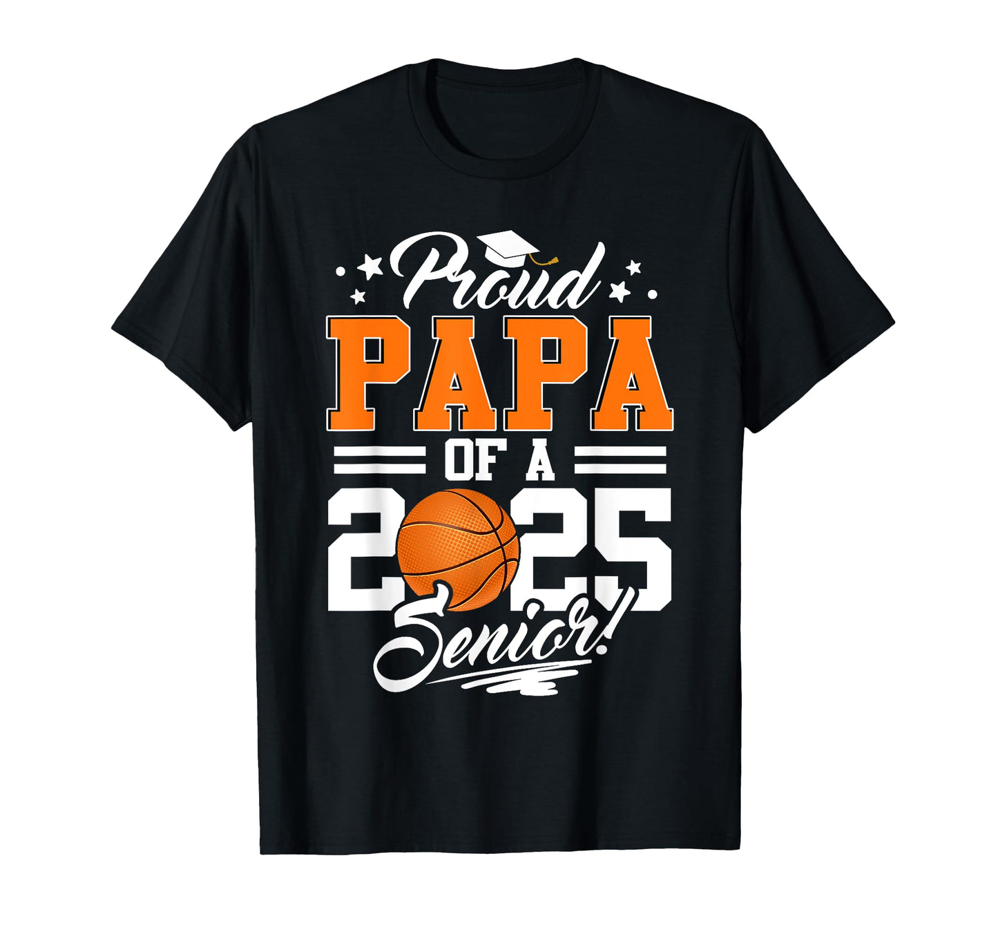 Proud Papa 2025 Senior Dad Daddy T-Shirt - Aesthetic Graphic Unisex - T-Shirt, Sweatshirt, Hoodie