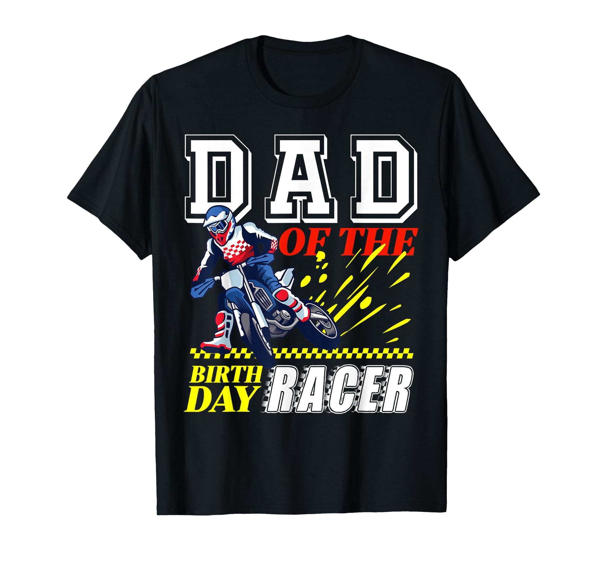 Dirt Bike Party Dad Birthday Racer Theme T-Shirt - Novelty Apparel Unisex - T-Shirt, Sweatshirt, Hoodie