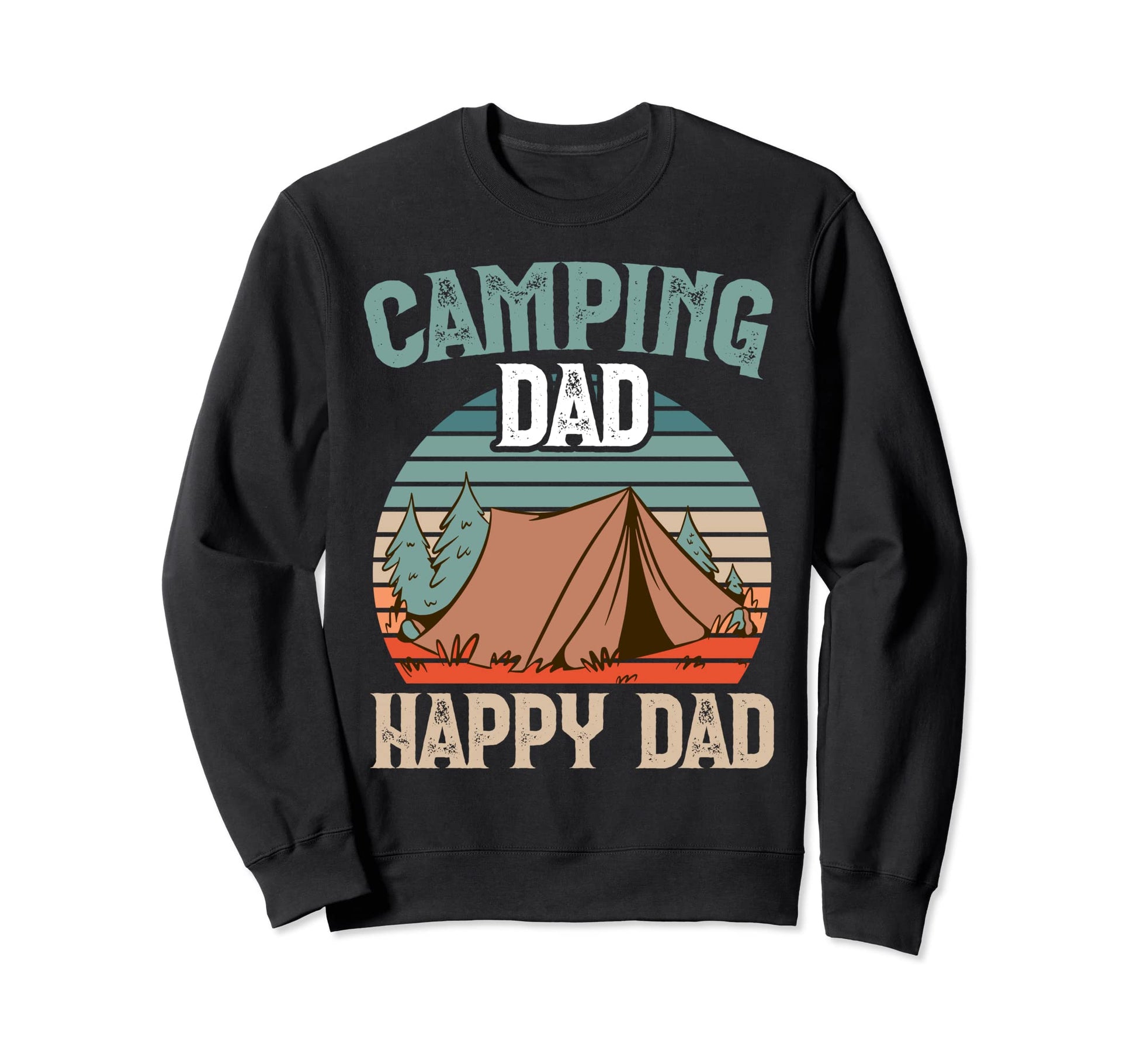 I Love Camping Dad Happy Dad Camper Sweatshirt - Aesthetic Graphic Unisex - T-Shirt, Sweatshirt, Hoodie