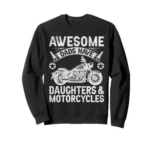 Awesome Dads Have Daughters And Sweatshirt - Unique Graphic Men Women - T-Shirt, Sweatshirt, Hoodie