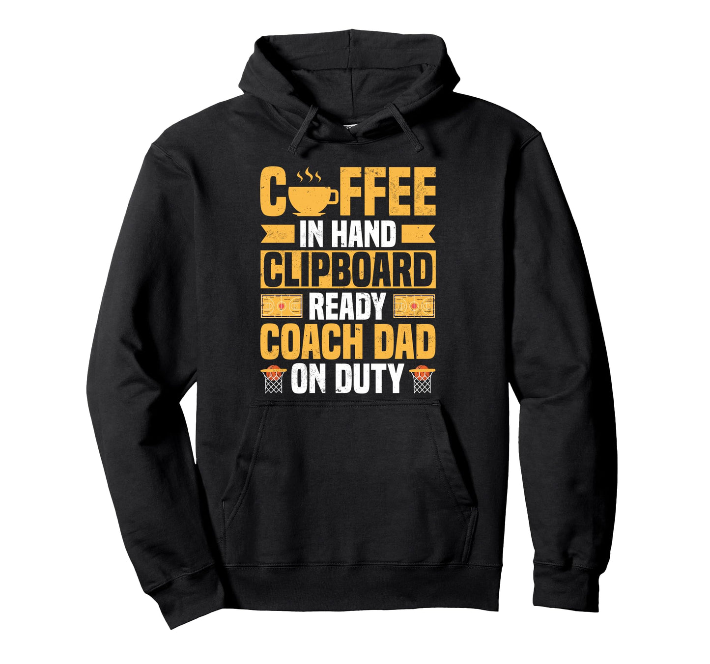 Basketball Coach Dad Coffee Lover Hoodie - Graphic Print Unisex - T-Shirt, Sweatshirt, Hoodie
