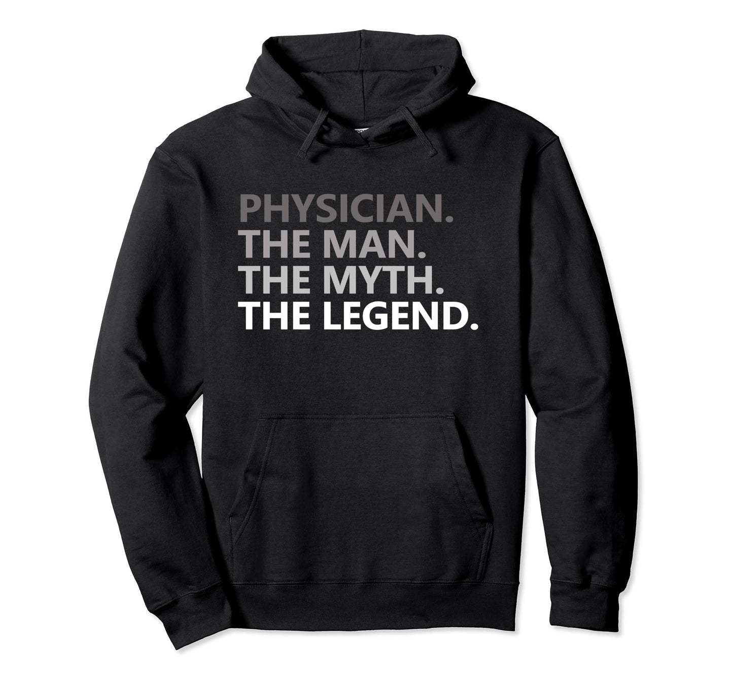 Myth Legend Physician Dad Funny Doctor Hoodie - Streetwear Style Men Women - T-Shirt, Sweatshirt, Hoodie