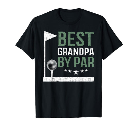 Best Grandpa Par Golf Lover Fathers Day Dad T-Shirt - Graphic Print Unisex - T-Shirt, Sweatshirt, Hoodie