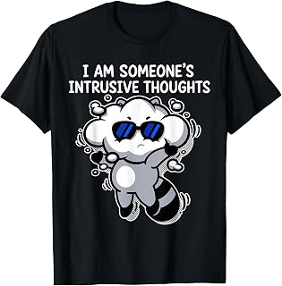 I Am Someone's Intrusive Thoughts T-Shirt Unisex T-shirt, Sweatshirt, Hoodie, Long Sleeve Tee - T-Shirt, Sweatshirt, Hoodie