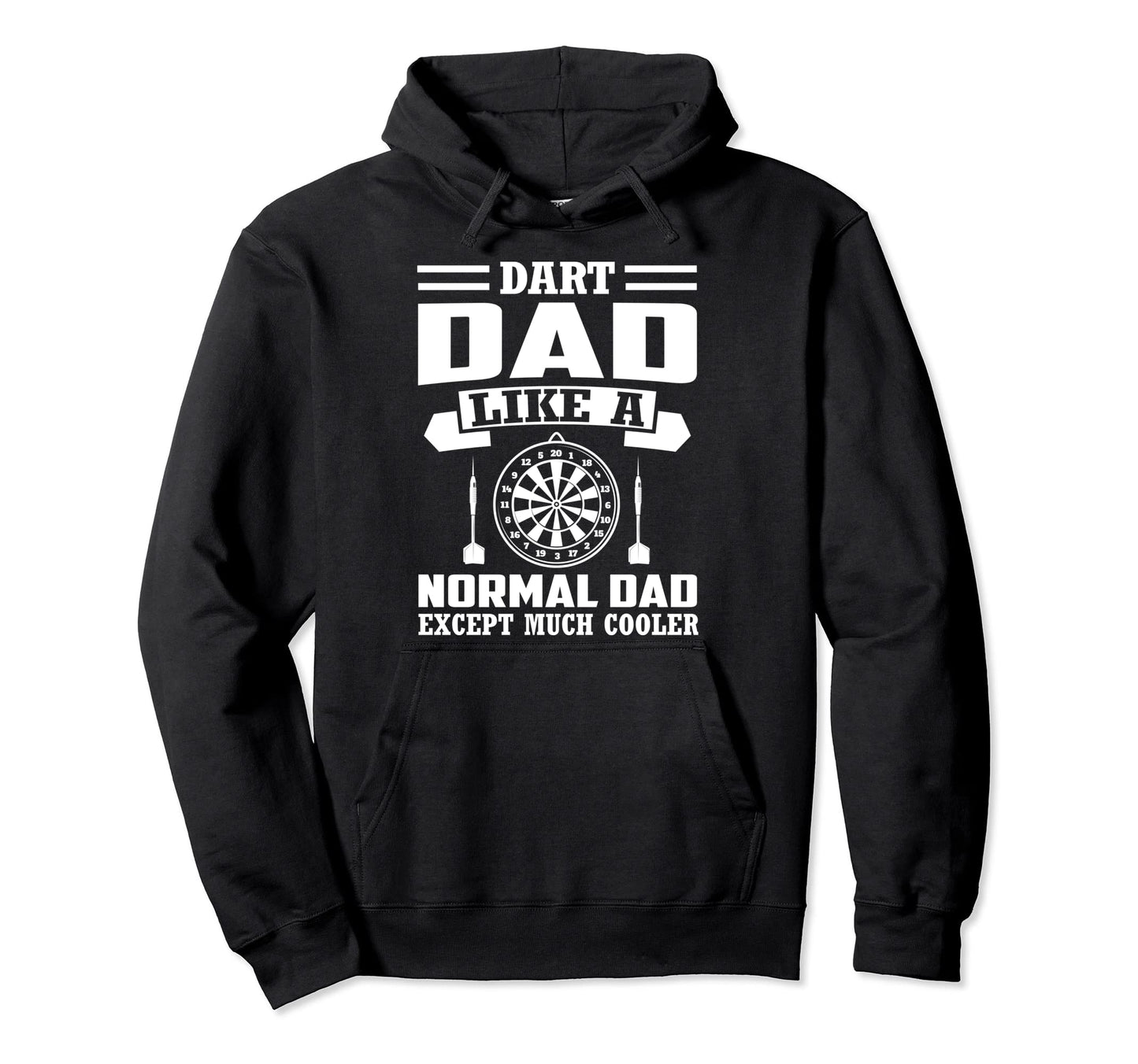 Dart Dad Like Normal Dad Except Much Hoodie - Aesthetic Graphic for Adults - T-Shirt, Sweatshirt, Hoodie