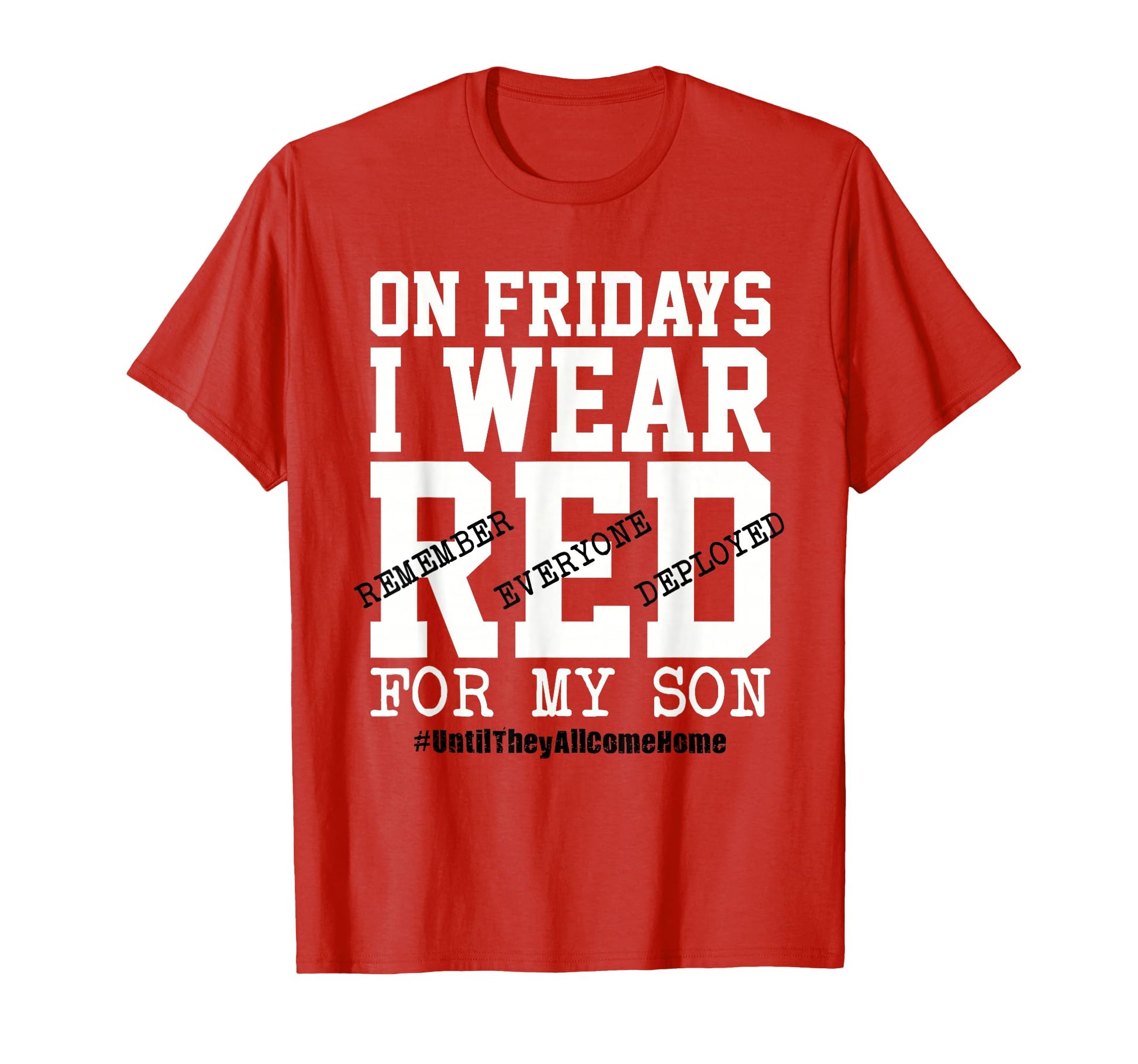 Fridays I Wear Red My Son T-Shirt - Casual Everyday Wear for Adults - T-Shirt, Sweatshirt, Hoodie