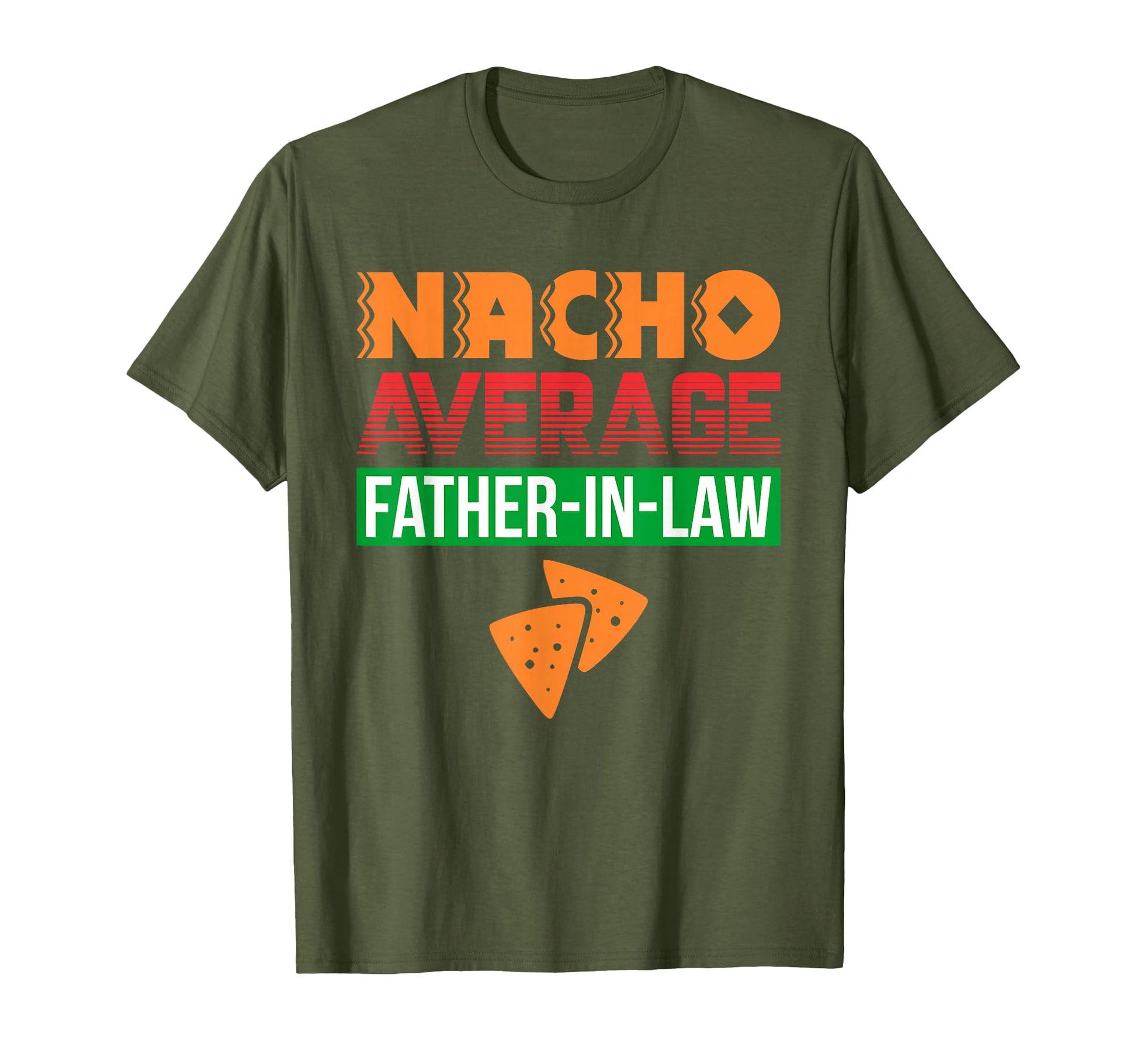 Funny Father Law Wedding Gift Dad Nacho T-Shirt - Unique Graphic Unisex - T-Shirt, Sweatshirt, Hoodie