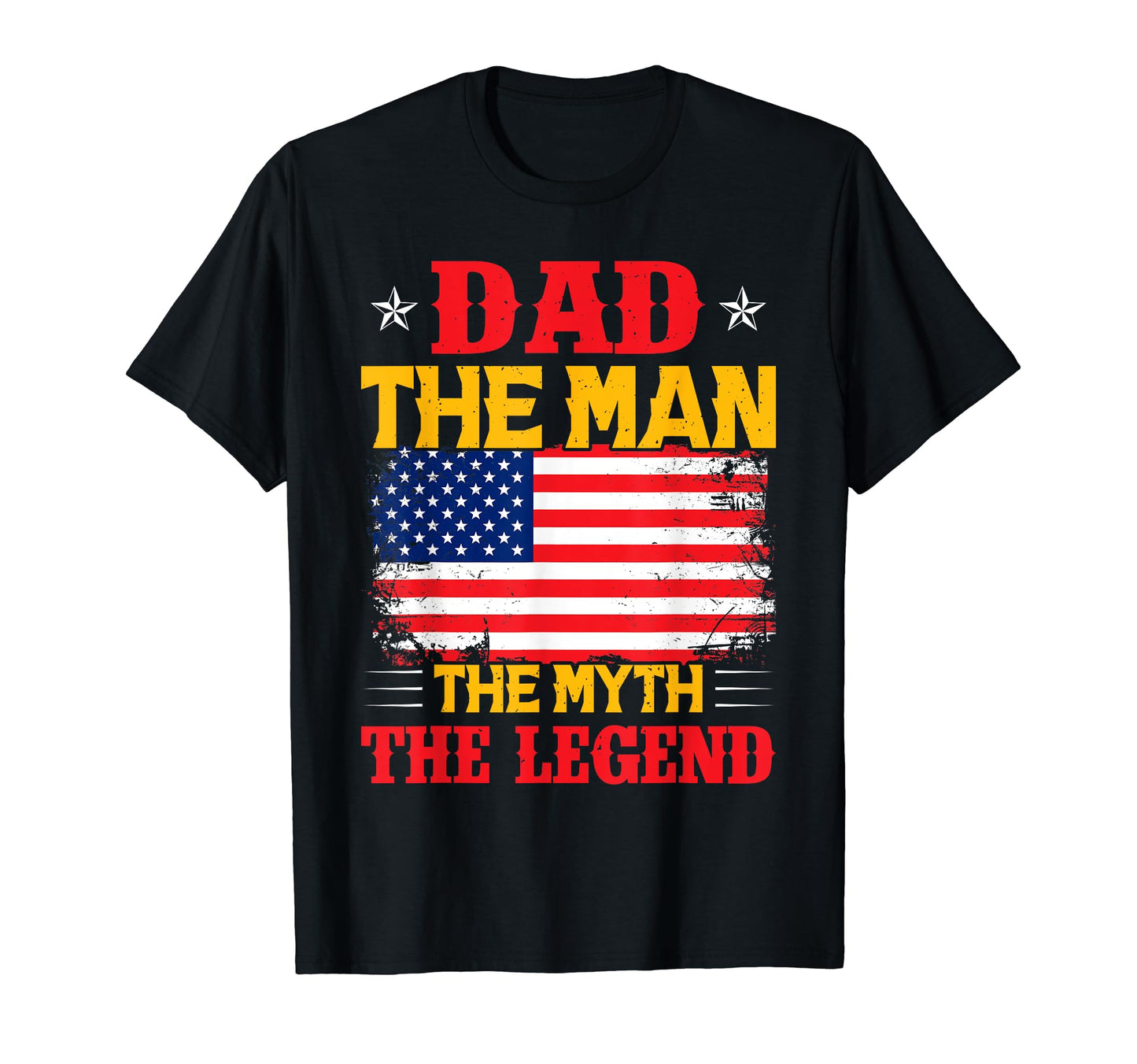 Dad Myth Legend American Usa Flag T-Shirt - Casual Everyday Wear Men Women - T-Shirt, Sweatshirt, Hoodie