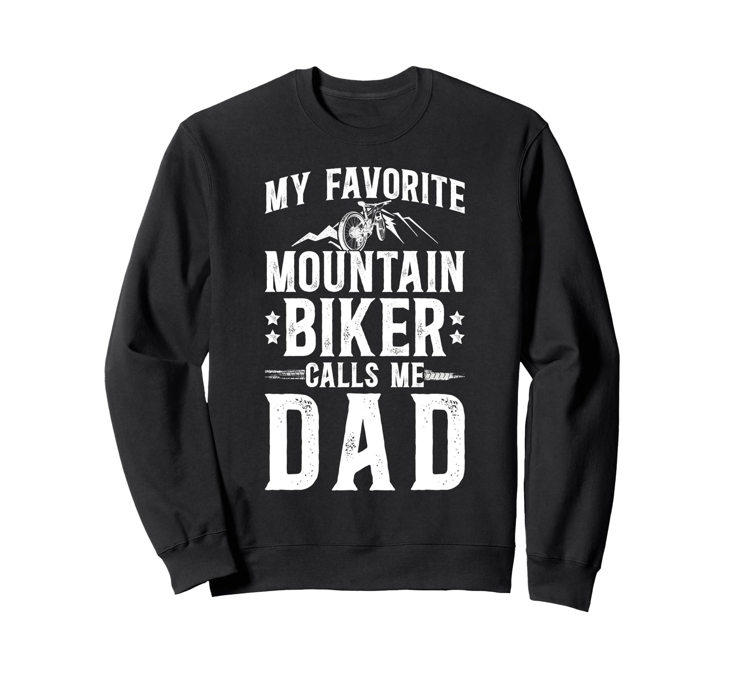 Proud Mountain Bike Dad Mountain Sweatshirt - Aesthetic Graphic Unisex - T-Shirt, Sweatshirt, Hoodie