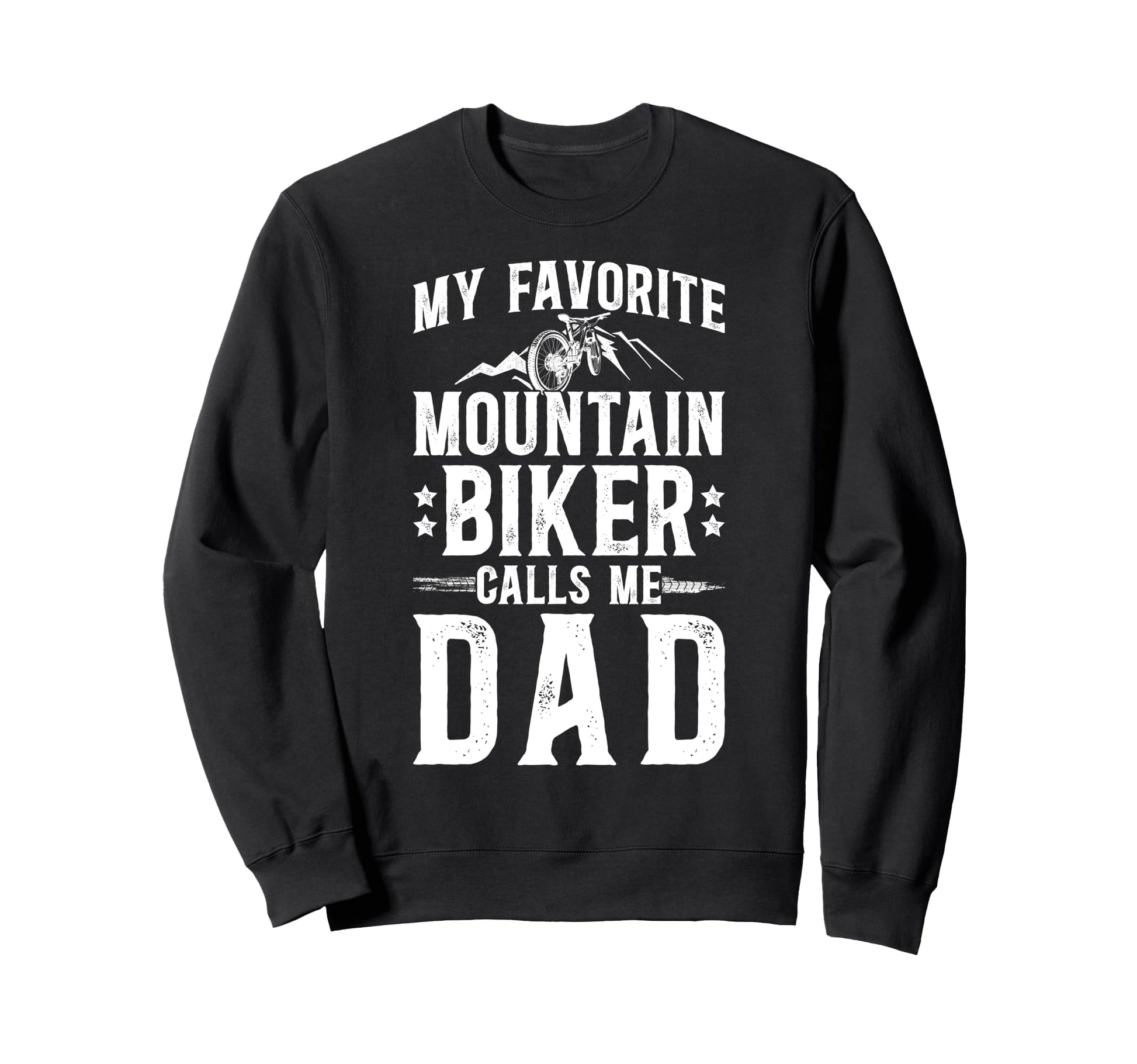 Proud Mountain Bike Dad Mountain Sweatshirt - Aesthetic Graphic Unisex - T-Shirt, Sweatshirt, Hoodie