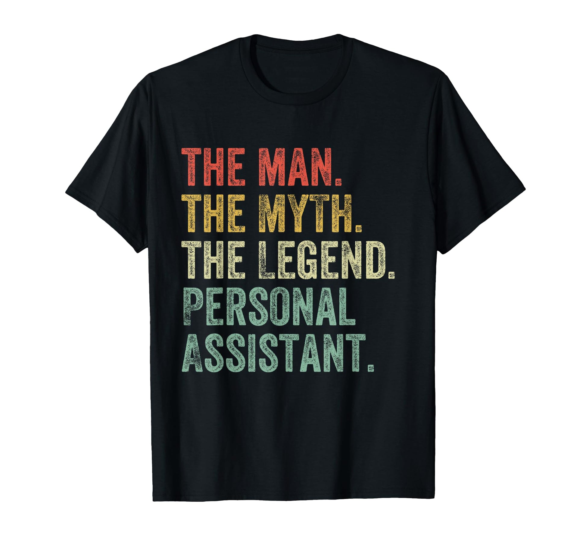 Myth Legend Personal Assistant Dad Funny T-Shirt - Minimalist Print Unisex - T-Shirt, Sweatshirt, Hoodie