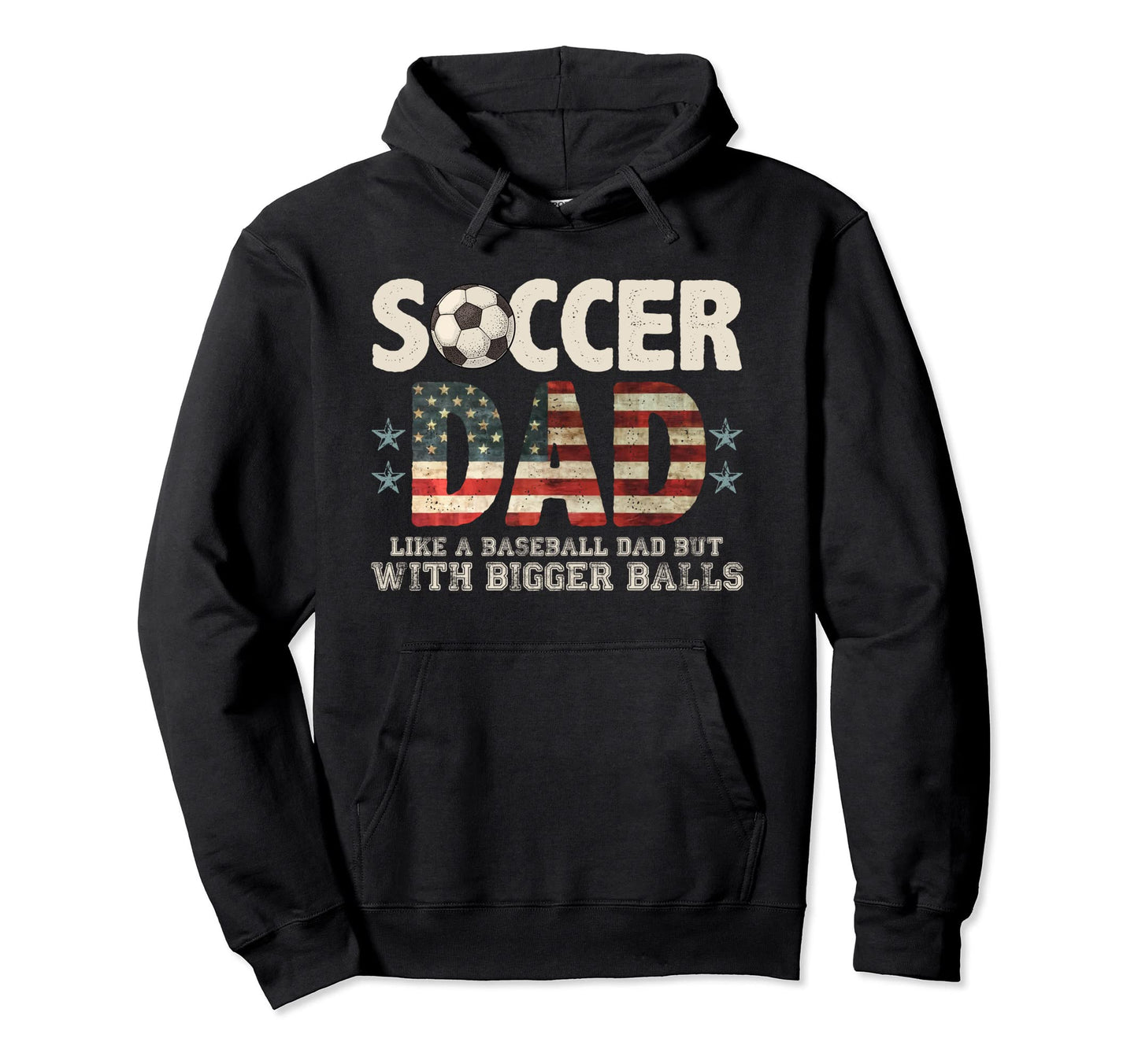 Soccer Dad Like Normal Dad But Bigger Hoodie - Streetwear Style for Adults - T-Shirt, Sweatshirt, Hoodie