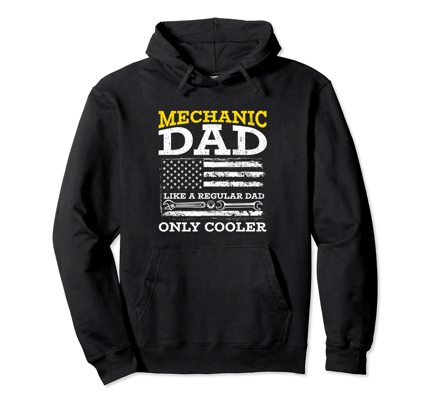 Mechanic Dad Like Normal Dad Only Hoodie - Fun Novelty Design for Adults - T-Shirt, Sweatshirt, Hoodie