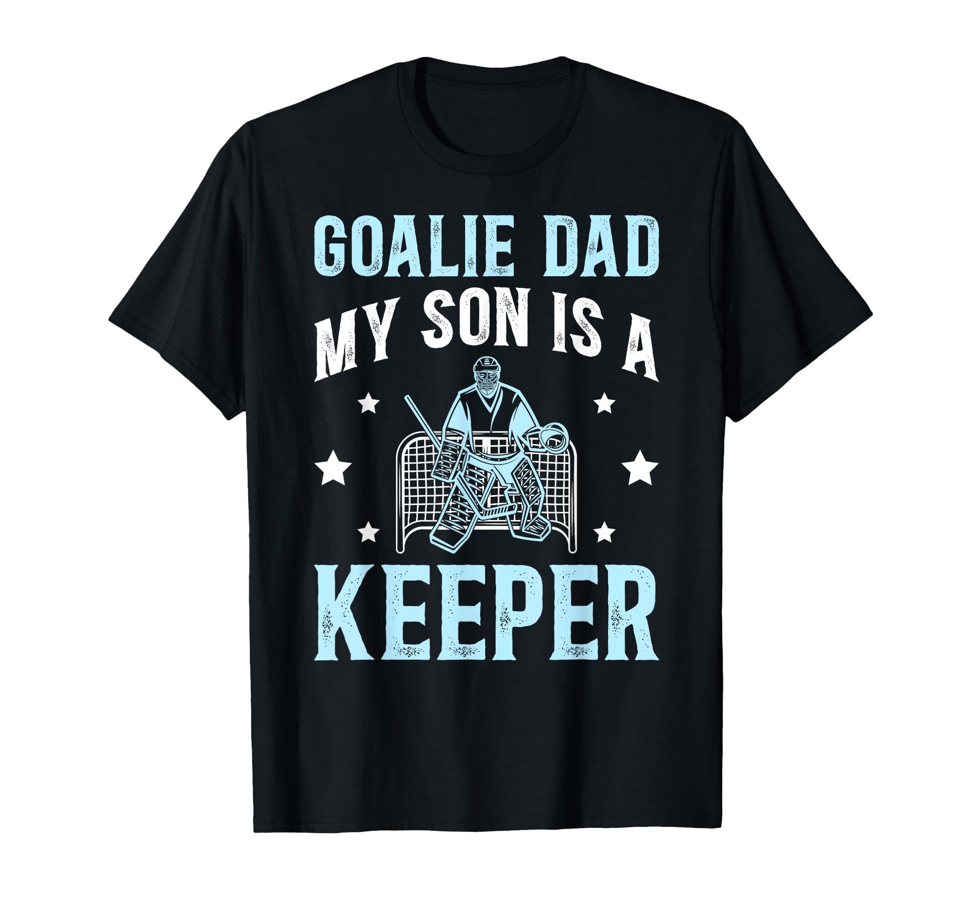 Ice Hockey Goalie Dad Ice Hockey T-Shirt - Fun Novelty Design Unisex - T-Shirt, Sweatshirt, Hoodie