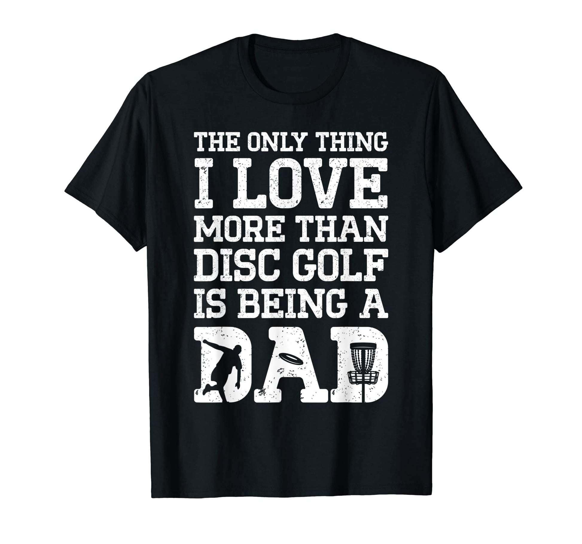 Only Thing I Love More Than Disc Golf T-Shirt - Aesthetic Graphic Unisex - T-Shirt, Sweatshirt, Hoodie