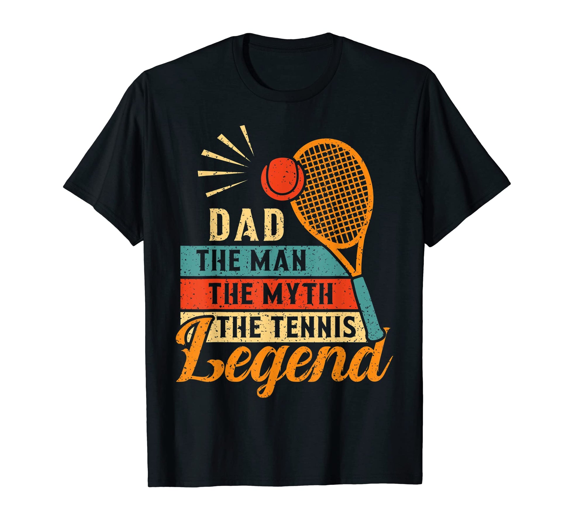 Dad Myth Tennis Legend Fathers Day T-Shirt - Fun Novelty Design for Adults - T-Shirt, Sweatshirt, Hoodie