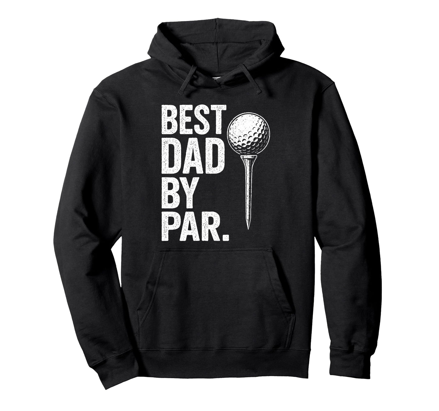 Best Dad Par Funny Golf Daddy Golfing Hoodie - Streetwear Style for Adults - T-Shirt, Sweatshirt, Hoodie