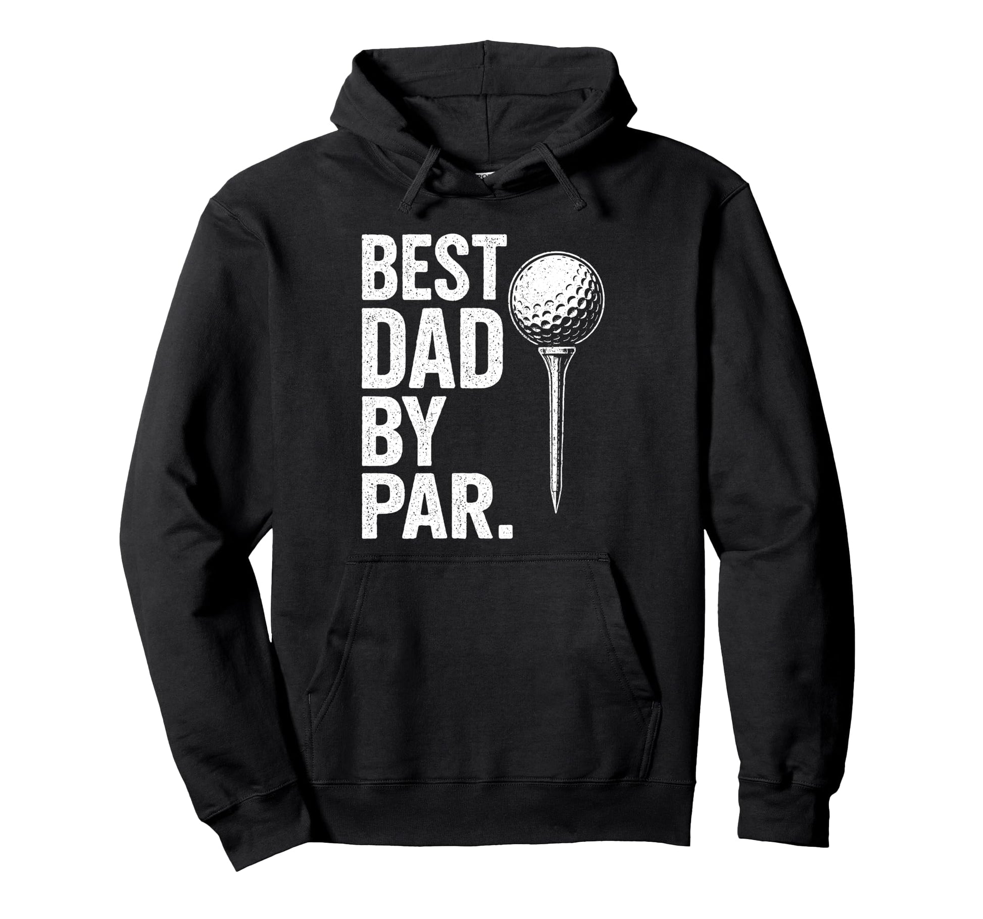 Best Dad Par Funny Golf Daddy Golfing Hoodie - Streetwear Style for Adults - T-Shirt, Sweatshirt, Hoodie