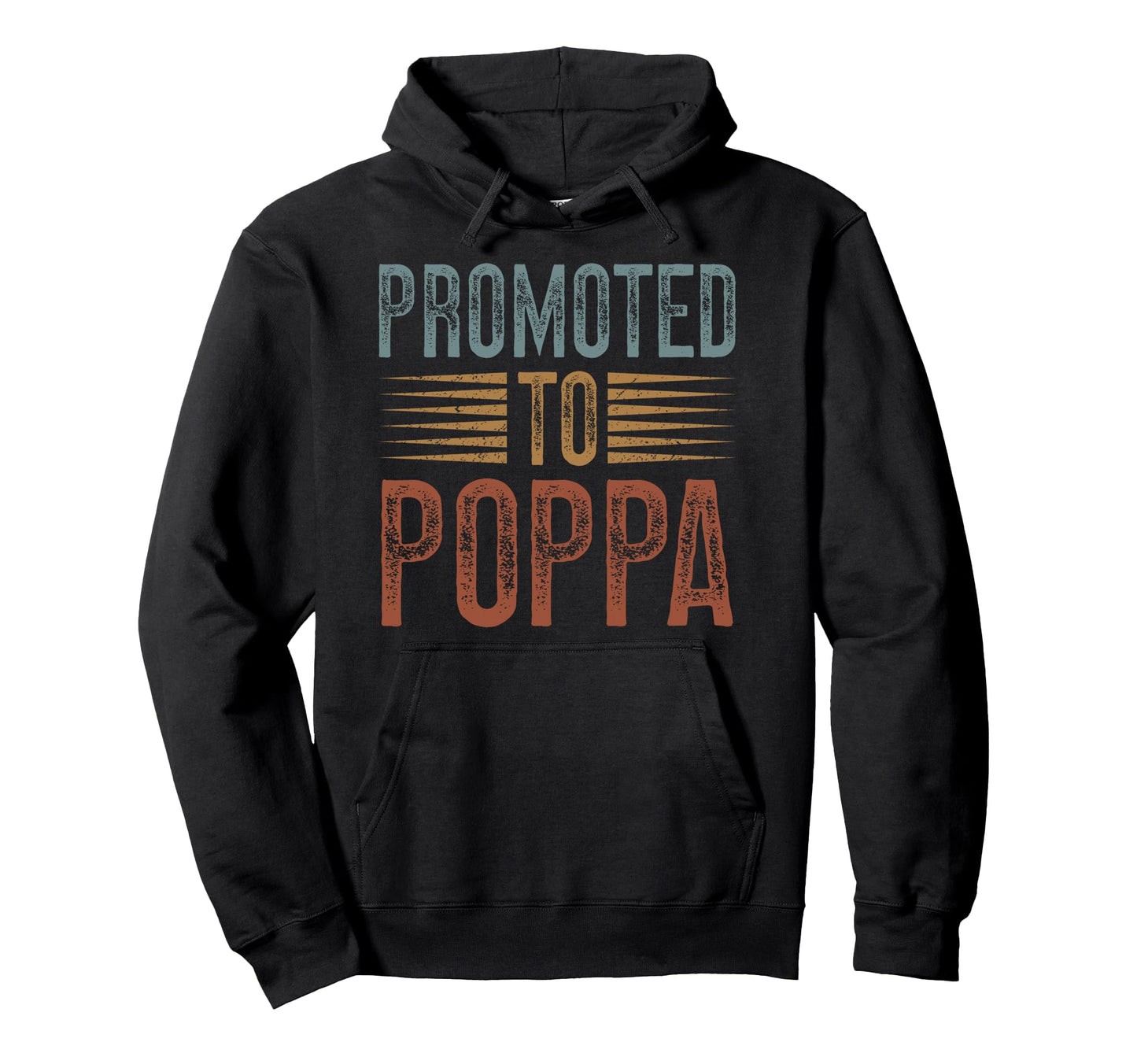 Promoted To Poppa Future Poppa Grandpa Hoodie - Fun Novelty Design Unisex - T-Shirt, Sweatshirt, Hoodie