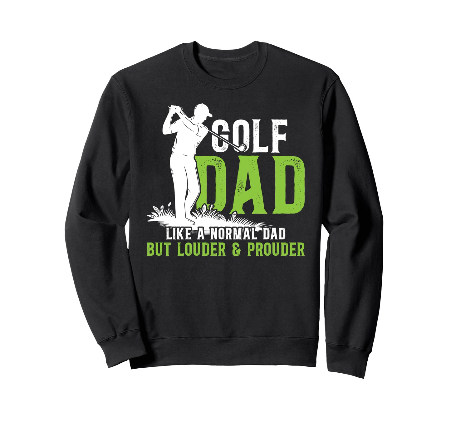 Golf Dad Definition Golfer Dad Golf Sweatshirt - Novelty Apparel Men Women - T-Shirt, Sweatshirt, Hoodie