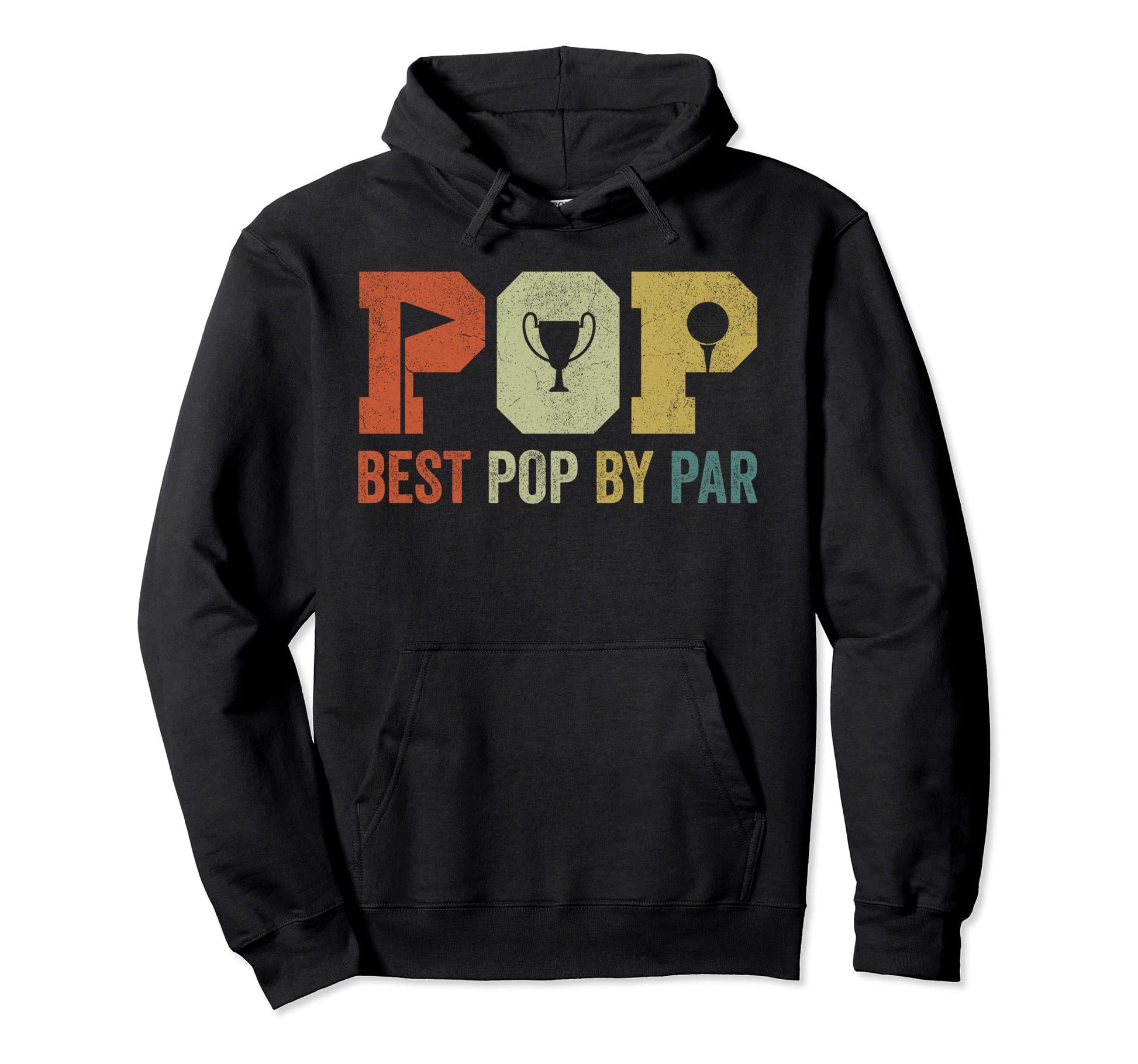 Golf Pop Fathers Day Best Pop Par Hoodie - Streetwear Style Men Women - T-Shirt, Sweatshirt, Hoodie