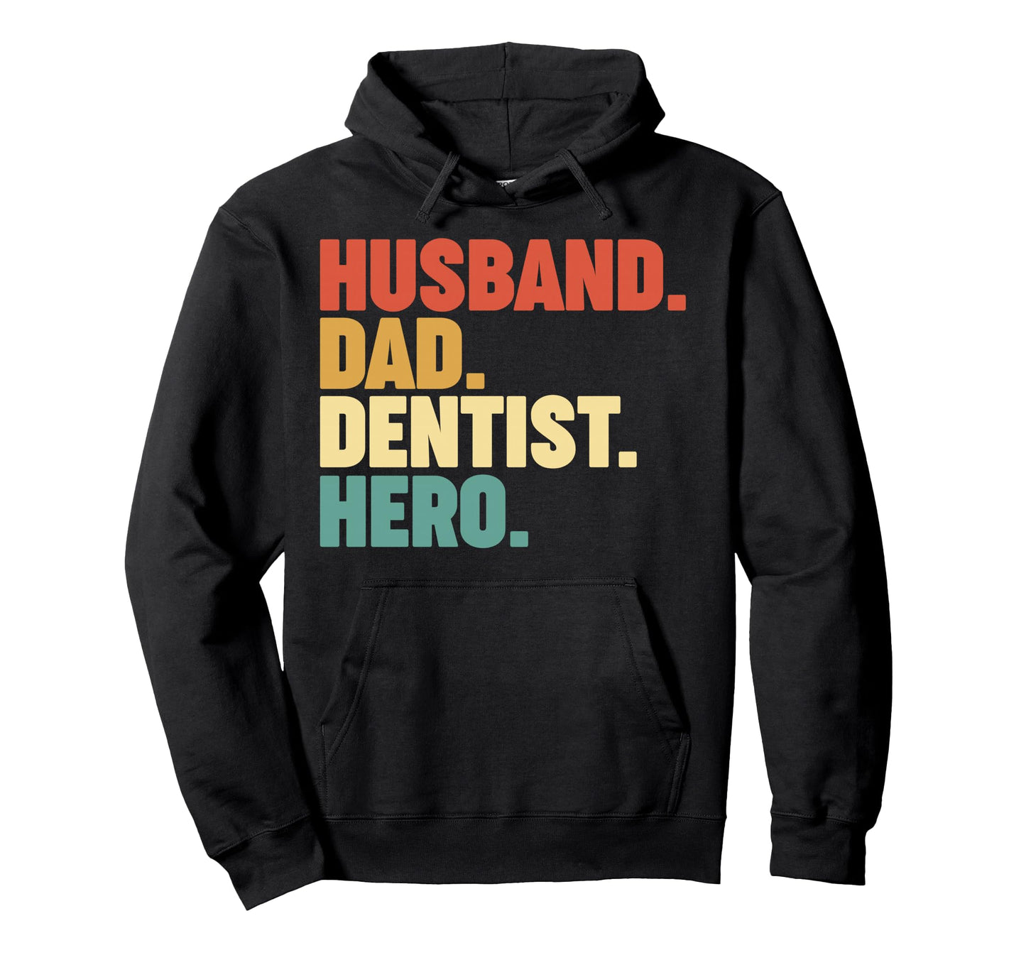 Husband Dad Dentist Hero Hoodie - Aesthetic Graphic Men Women - T-Shirt, Sweatshirt, Hoodie