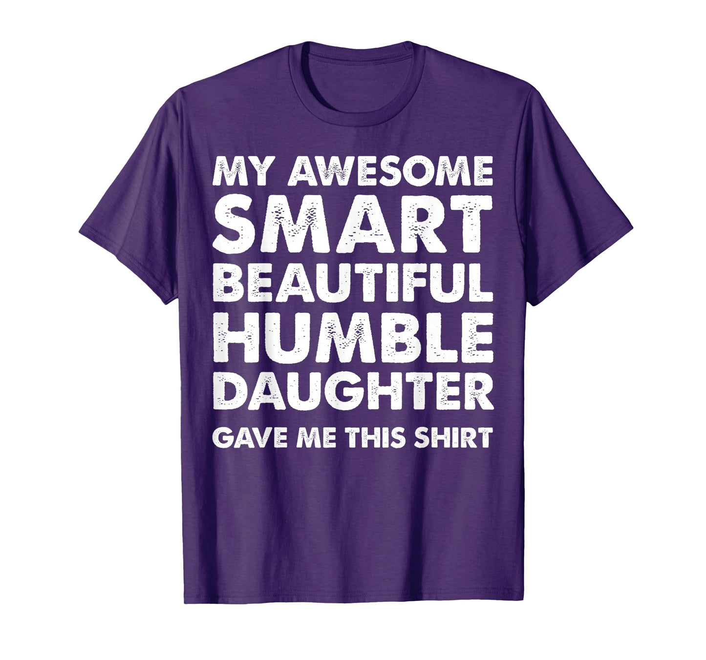 My Awesome Smart Beautiful Daughter T-Shirt - Aesthetic Graphic Men Women - T-Shirt, Sweatshirt, Hoodie