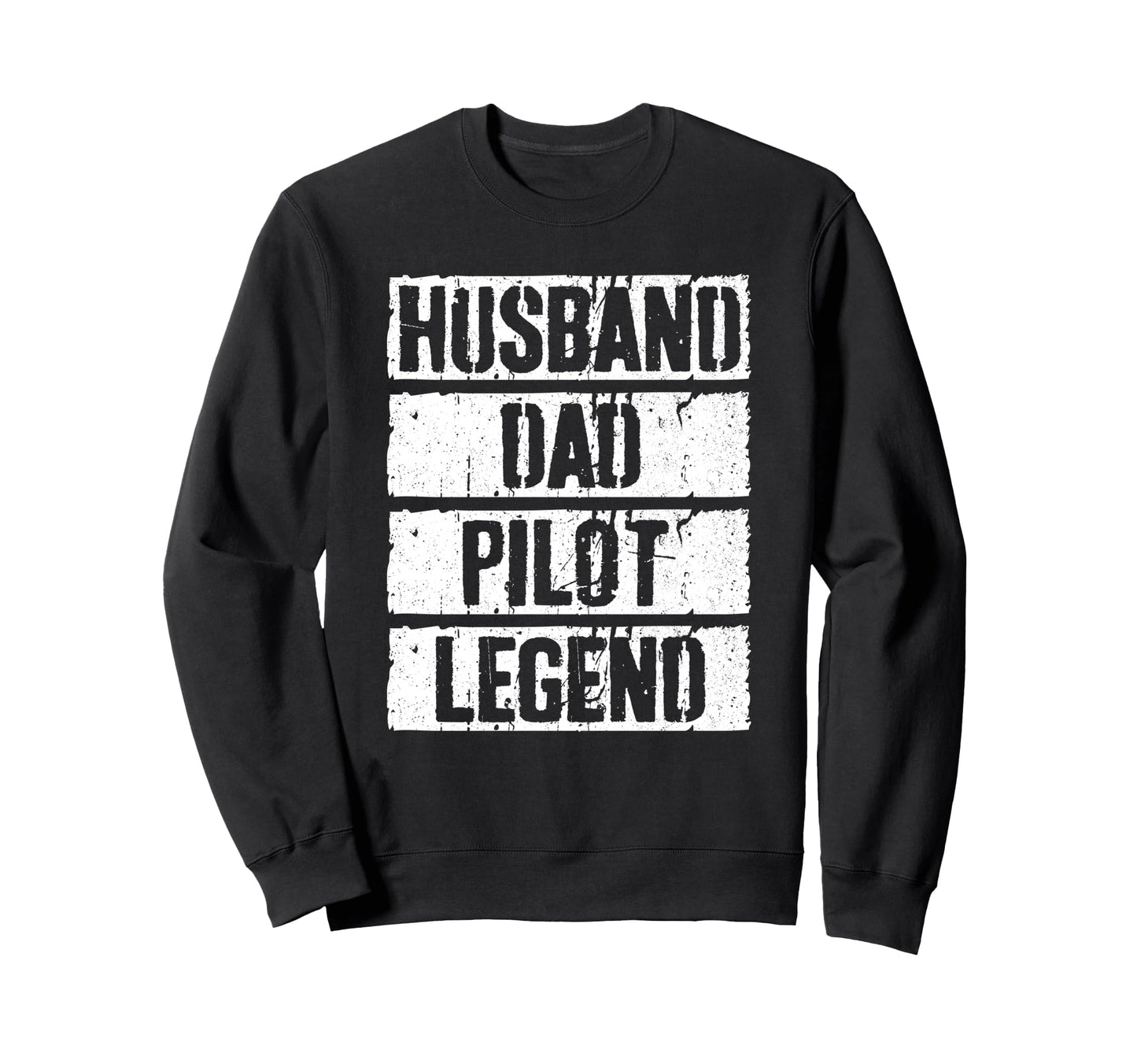 Husband Dad Pilot Legend Aviation Sweatshirt - Streetwear Style Unisex - T-Shirt, Sweatshirt, Hoodie