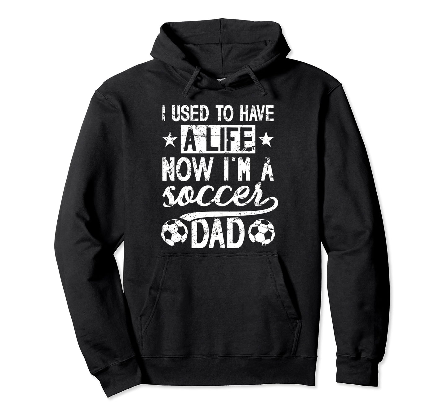 Now Im Soccer Dad Soccer Player Father Hoodie - Novelty Apparel Men Women - T-Shirt, Sweatshirt, Hoodie