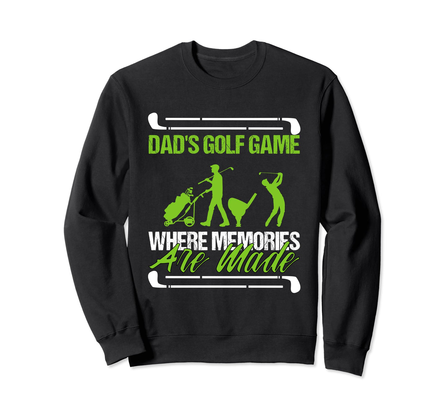 Funny Golfing Dads Golf Game Sweatshirt - Fun Novelty Design for Adults - T-Shirt, Sweatshirt, Hoodie