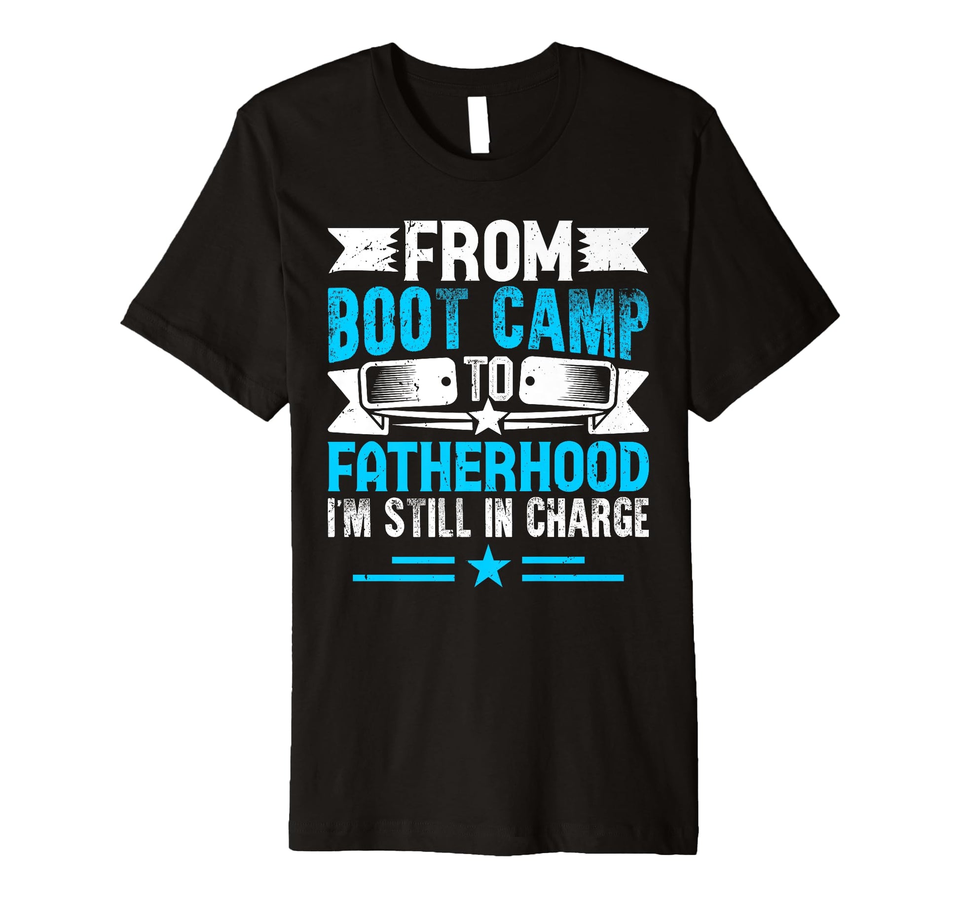 From Boot Camp To Fatherhood Im T-Shirt - Custom Art Print for Adults - T-Shirt, Sweatshirt, Hoodie