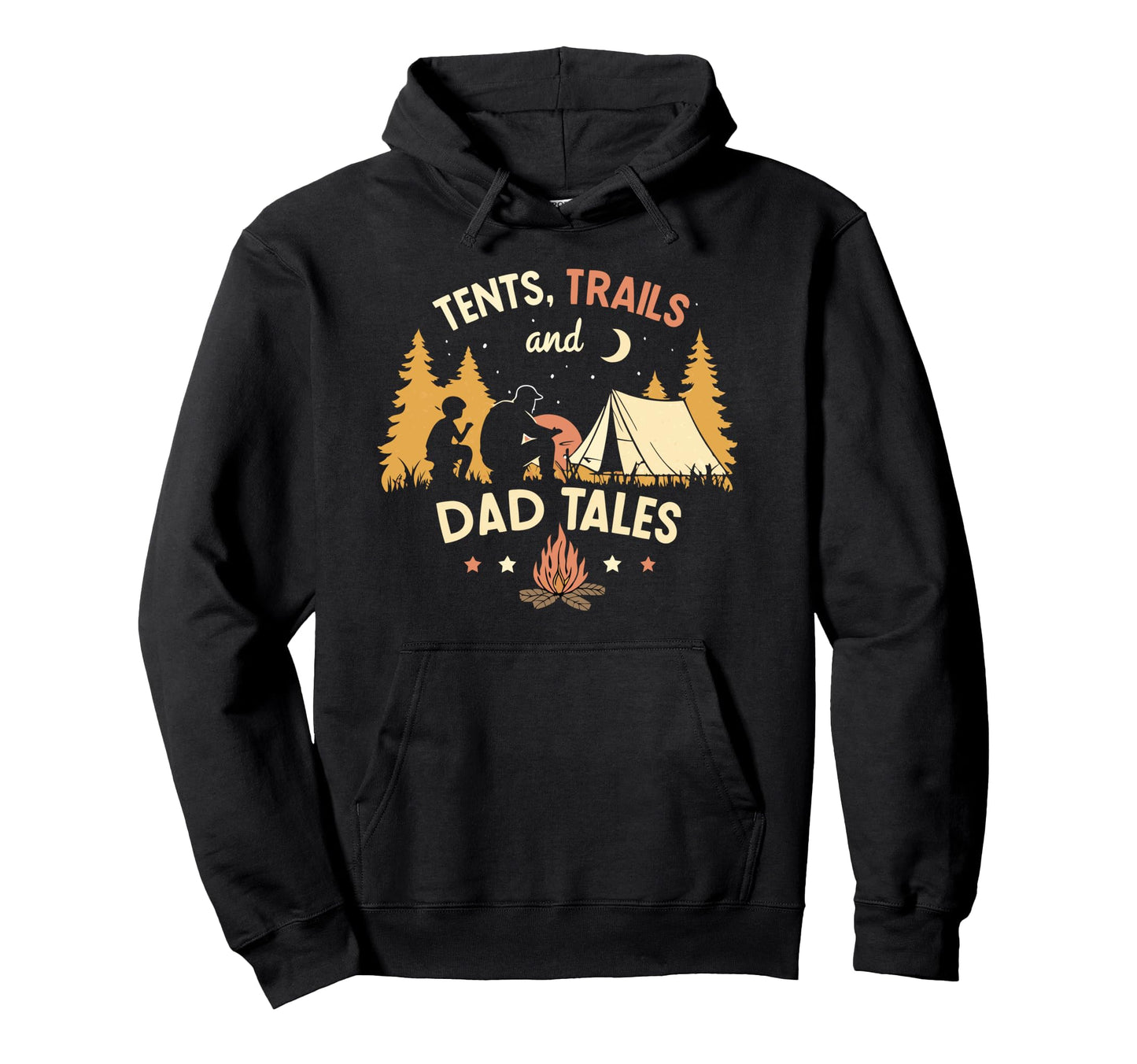 Tents Trails And Dad Tales Family Hoodie - Casual Everyday Wear Unisex - T-Shirt, Sweatshirt, Hoodie