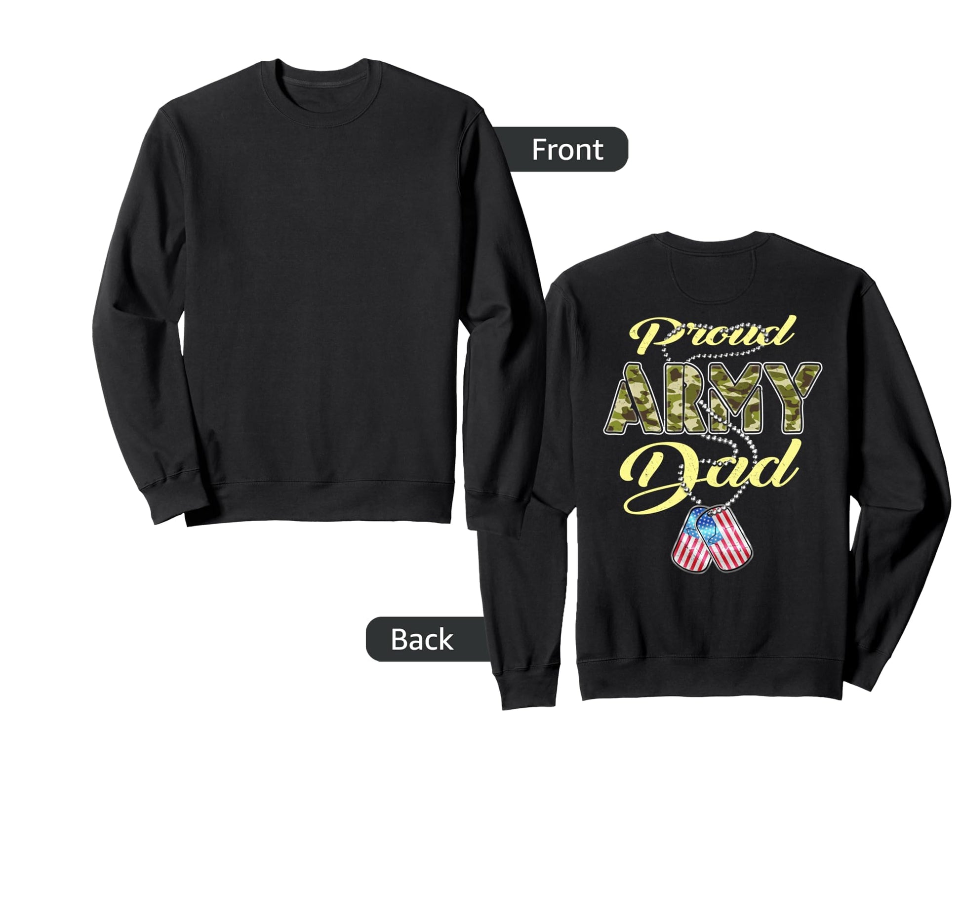 Proud Army Dad Us Flag Camo Dog Tags Sweatshirt - Trendy Graphic Men Women - T-Shirt, Sweatshirt, Hoodie