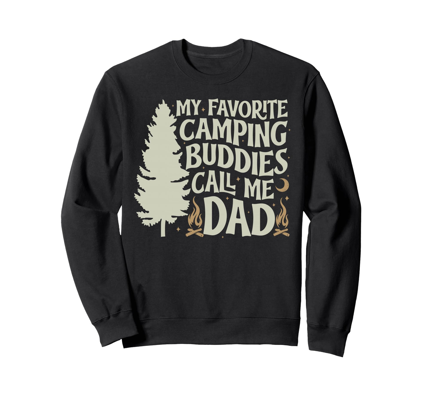 My Favorite Camping Buddies Dad And Sweatshirt - Novelty Apparel Unisex - T-Shirt, Sweatshirt, Hoodie