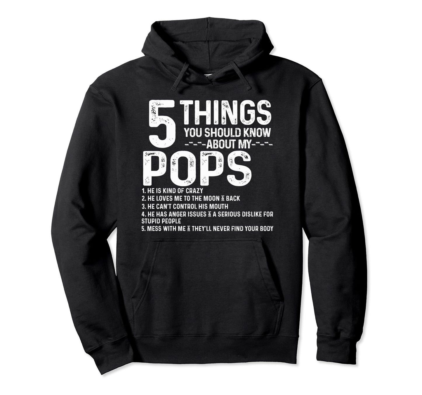 5 Things You Should Know About My Pops Hoodie - Streetwear Style Unisex - T-Shirt, Sweatshirt, Hoodie
