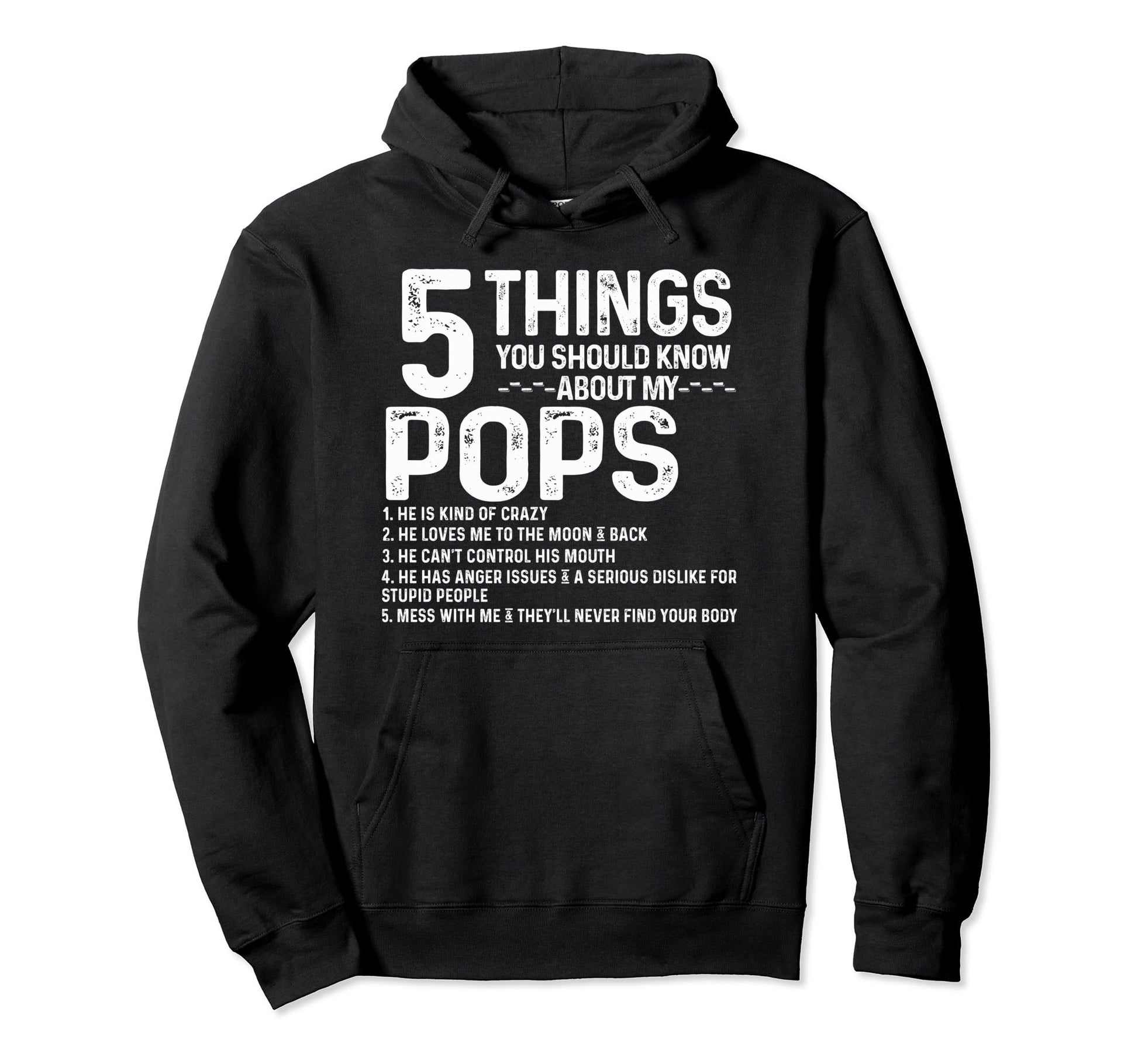 5 Things You Should Know About My Pops Hoodie - Streetwear Style Unisex - T-Shirt, Sweatshirt, Hoodie
