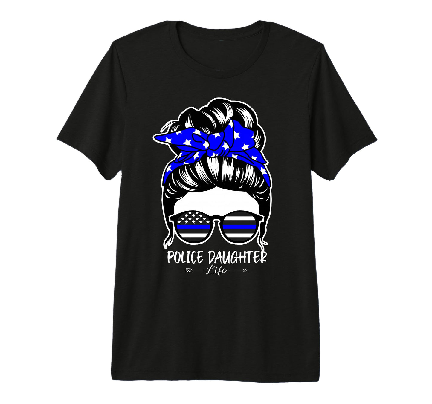 Police Daughter Life Messy Bun Hair T-Shirt - Fun Novelty Design Men Women - T-Shirt, Sweatshirt, Hoodie