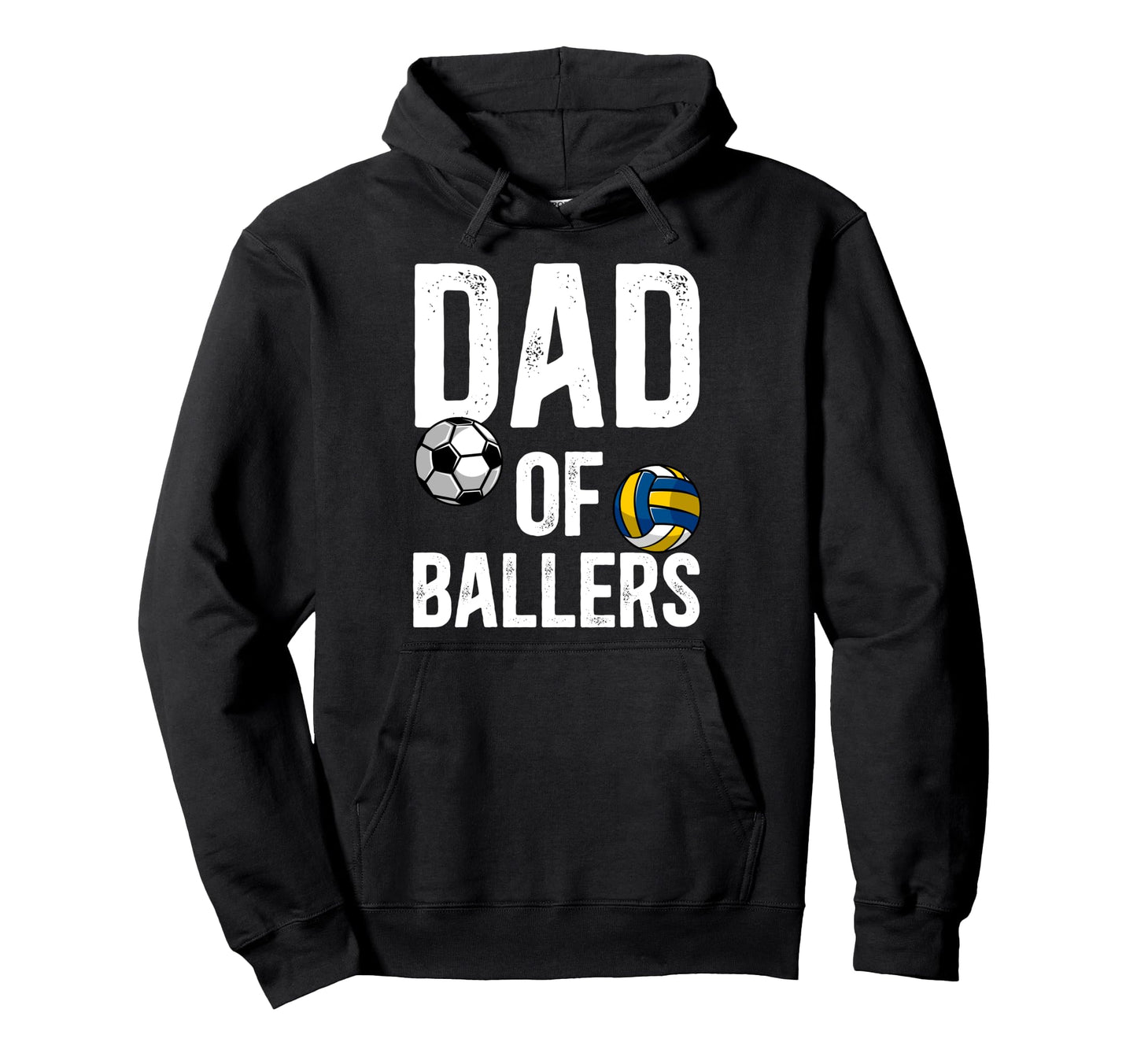Dad Ballers Proud Volleyball Soccer Dad Hoodie - Trendy Graphic for Adults - T-Shirt, Sweatshirt, Hoodie