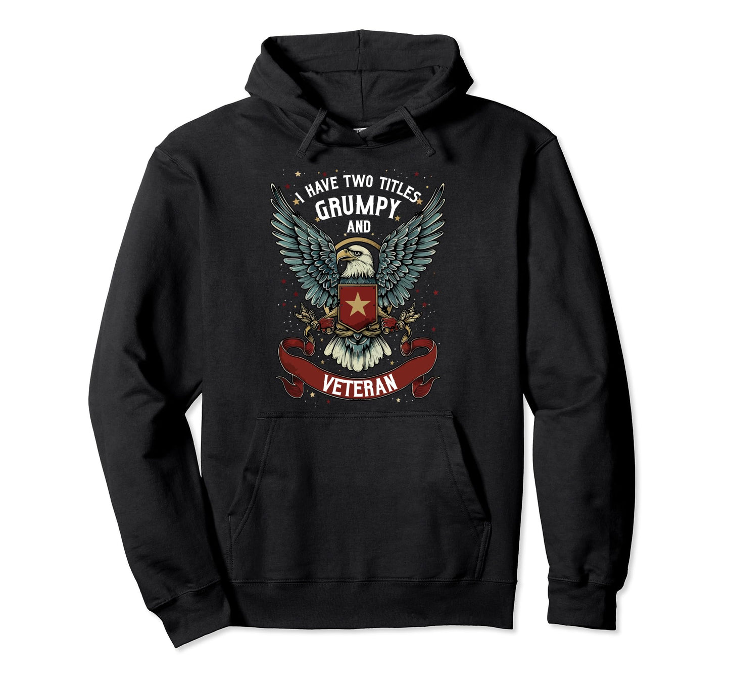 Grumpy Veteran Funny Grandpa Dad Military Hoodie - Graphic Print Unisex - T-Shirt, Sweatshirt, Hoodie