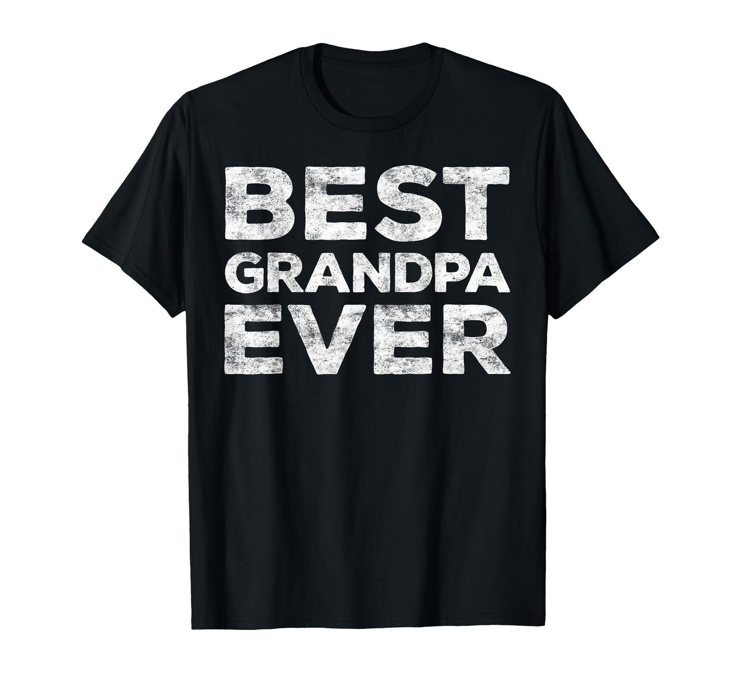 Best Grandpa Ever Grandfather Fathers Day T-Shirt - Minimalist Print Unisex - T-Shirt, Sweatshirt, Hoodie