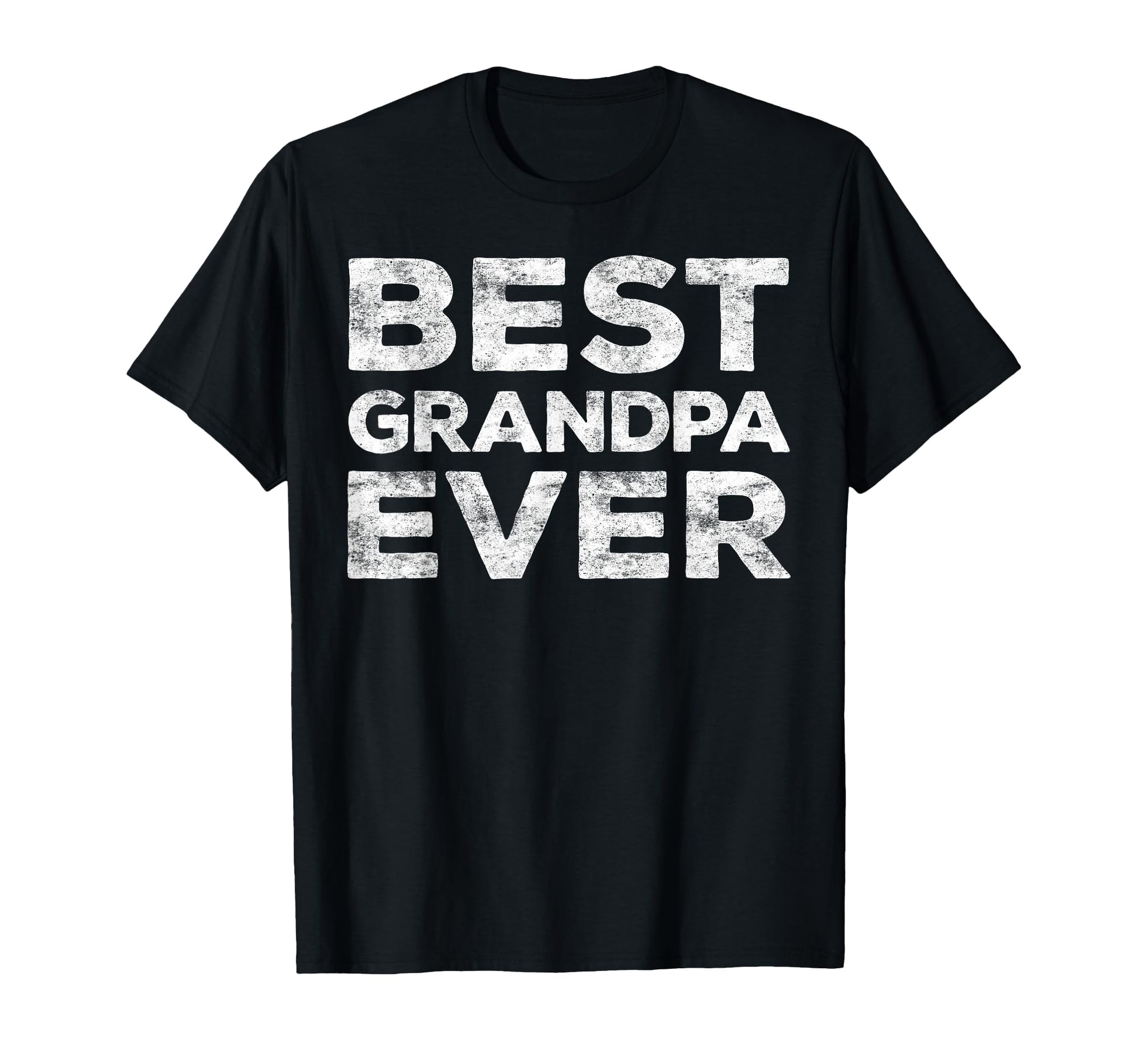Best Grandpa Ever Grandfather Fathers Day T-Shirt - Minimalist Print Unisex - T-Shirt, Sweatshirt, Hoodie