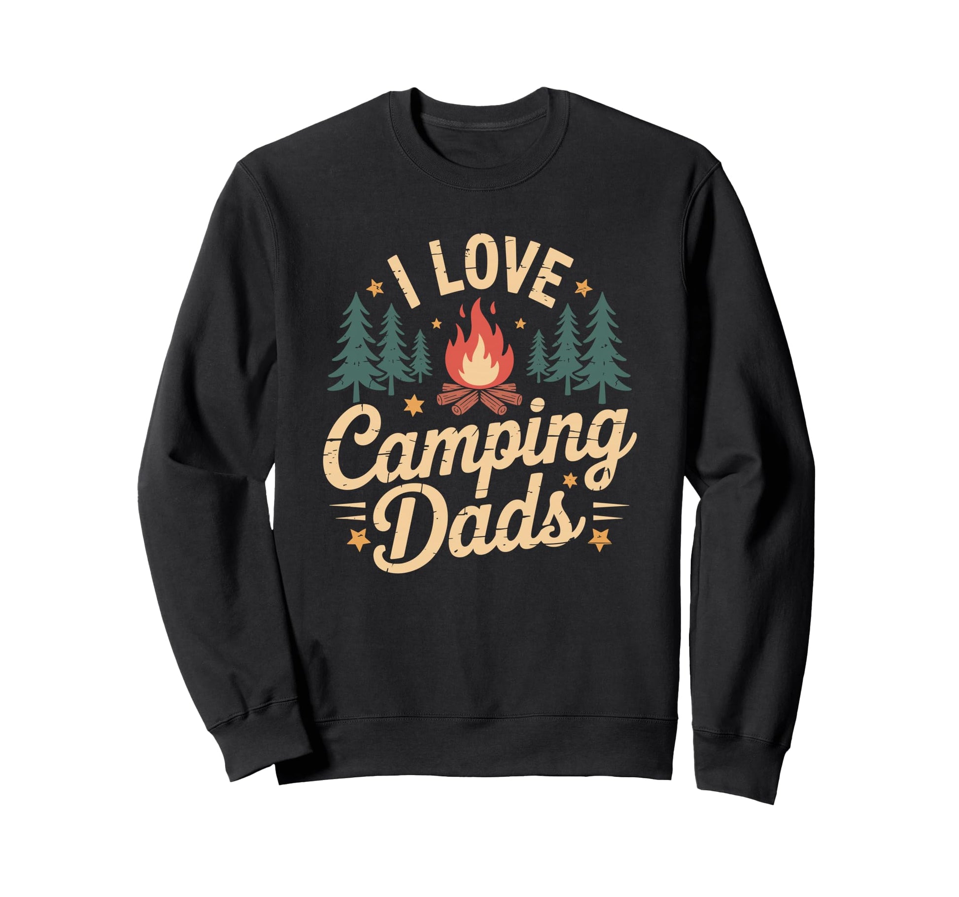 I Love Camping Dads Camper Sweatshirt - Fun Novelty Design for Adults - T-Shirt, Sweatshirt, Hoodie